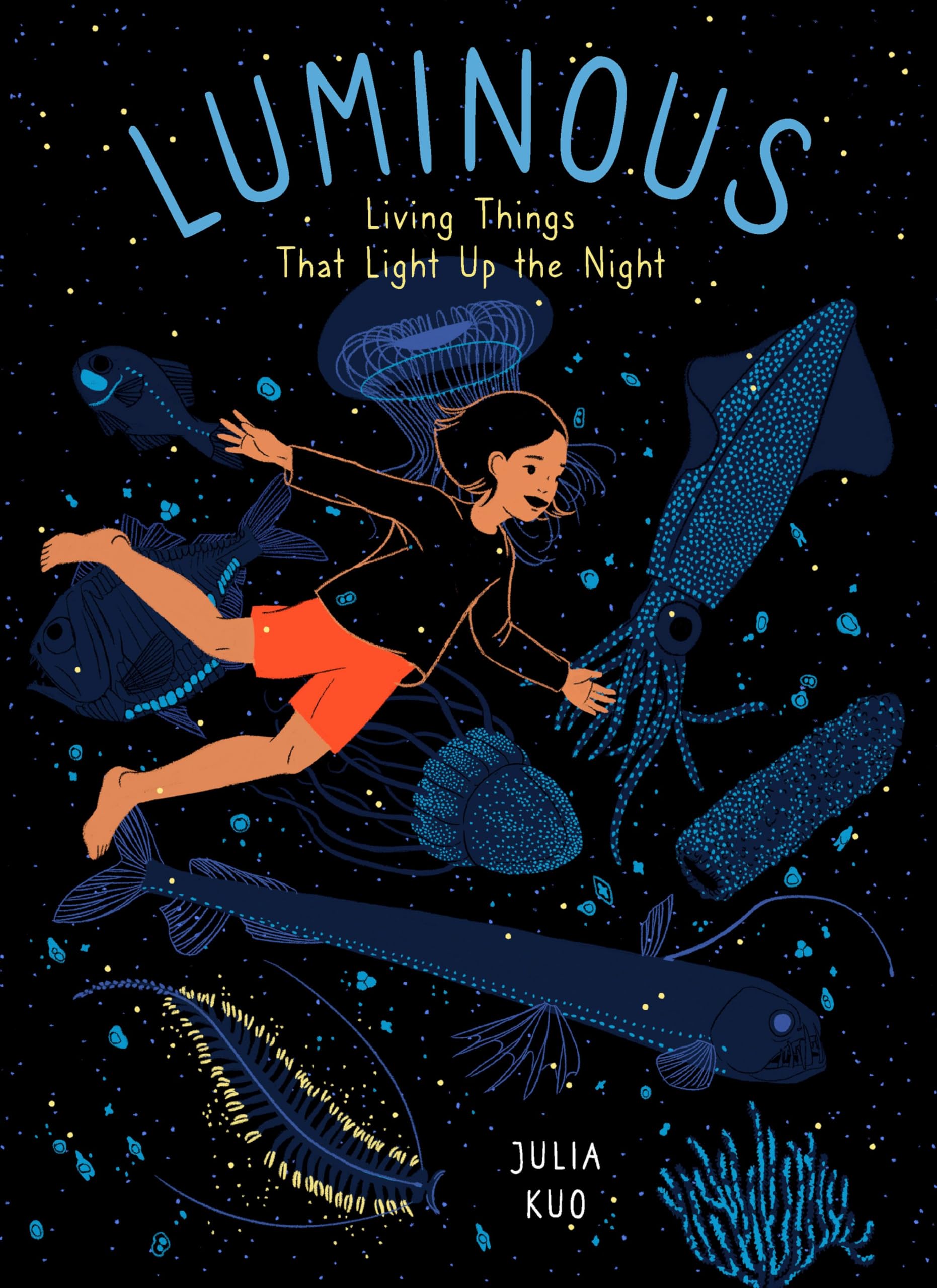 Luminous: Living Things That Light Up the Night: 1 (I Am Nature, 1)