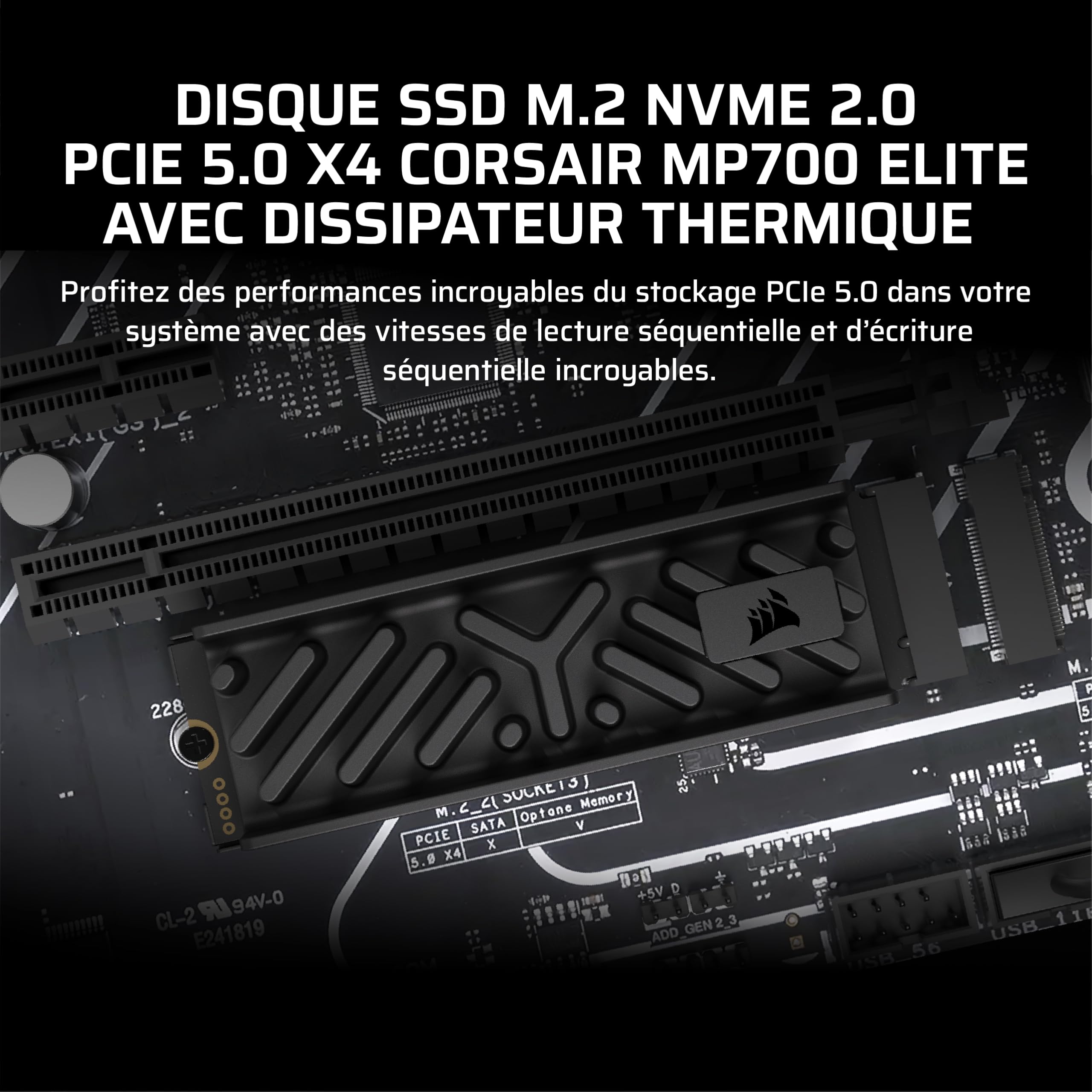 Corsair MP700 Elite 4 to Disque SSD M.2 2280 NVMe PCIe 5.0 x4 avec Dissipateur Thermique — Jusqu’à 9 400 Mo/s en Lecture, 8 100 Mo/s en Écriture, NAND 3D TLC — PC et Ordinateur Portable Stockage