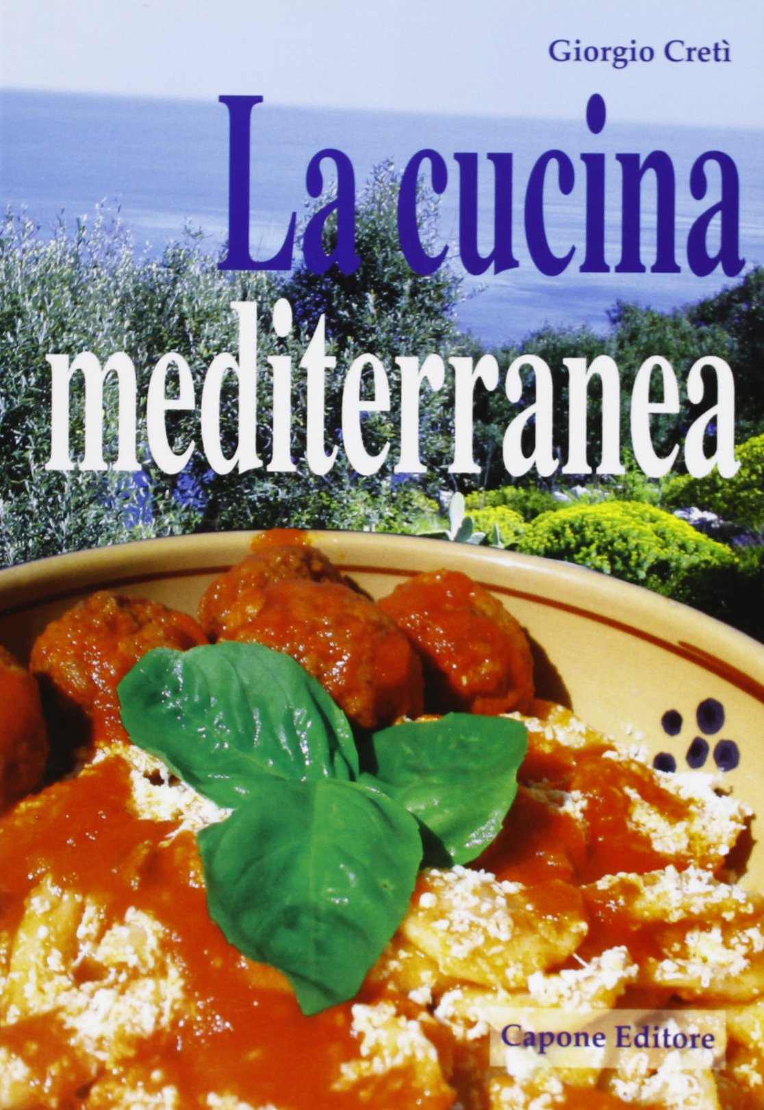 La cucina mediterranea Paperback – January 1, 2010