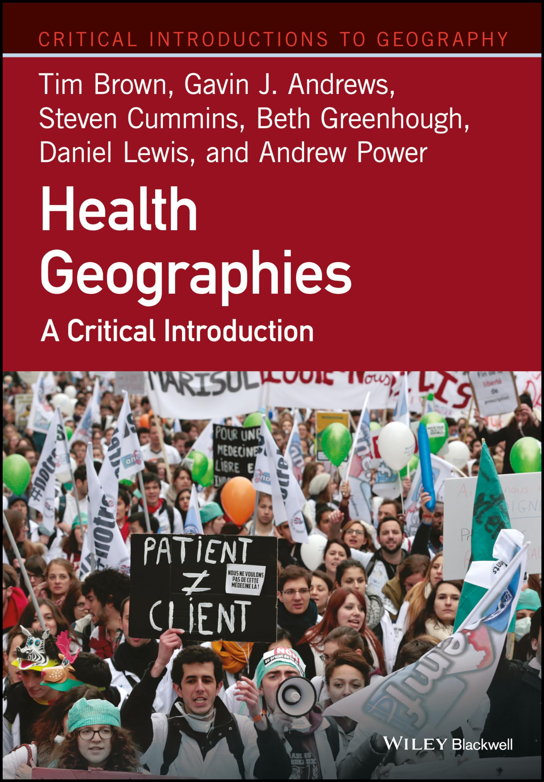 Health Geographies: A Critical Introduction (Critical Introductions to Geography)