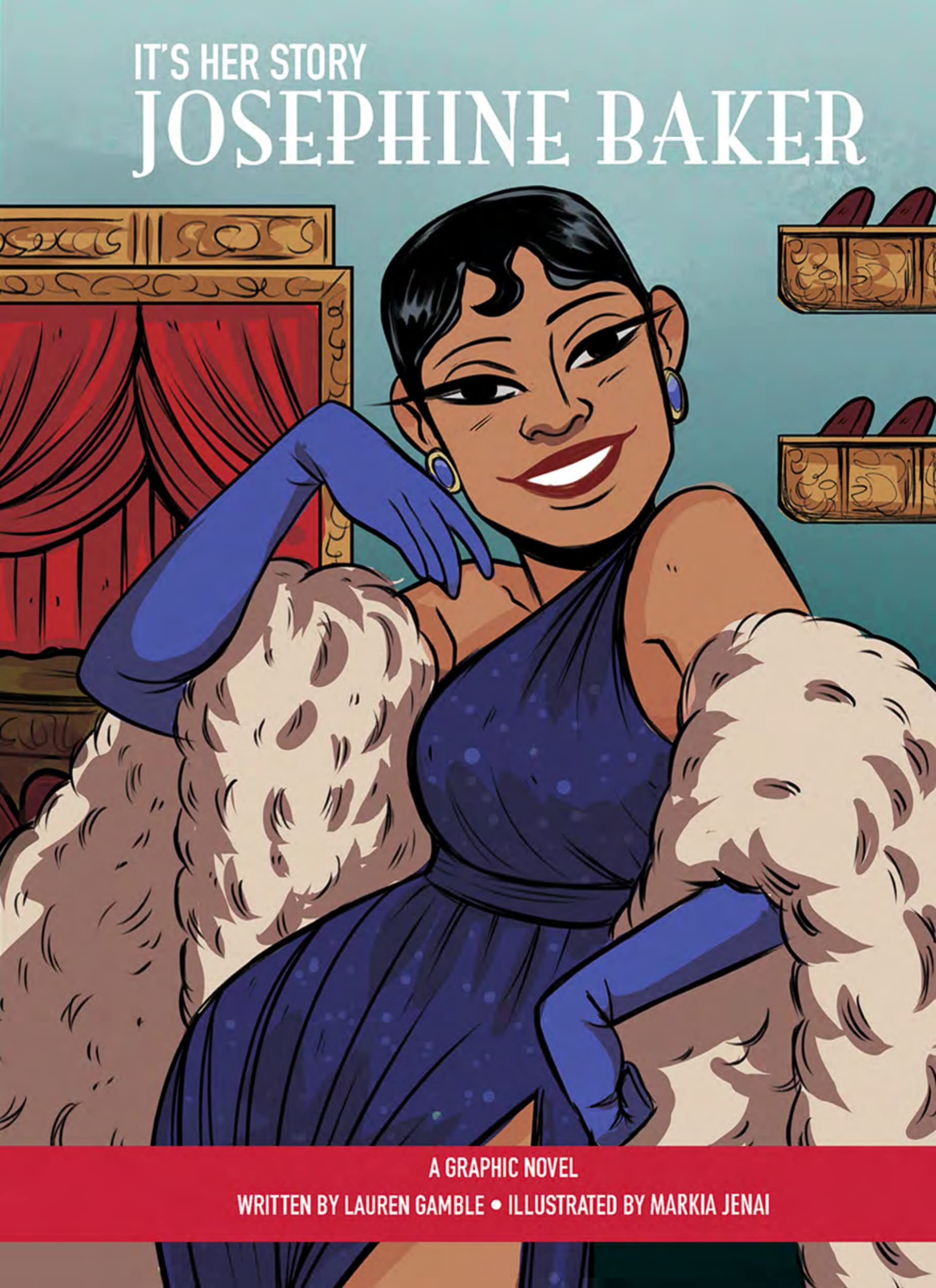GRAPHIC NOVEL JOSEPHINE BAKER: A Graphic Novel (ITS HER STORY)
