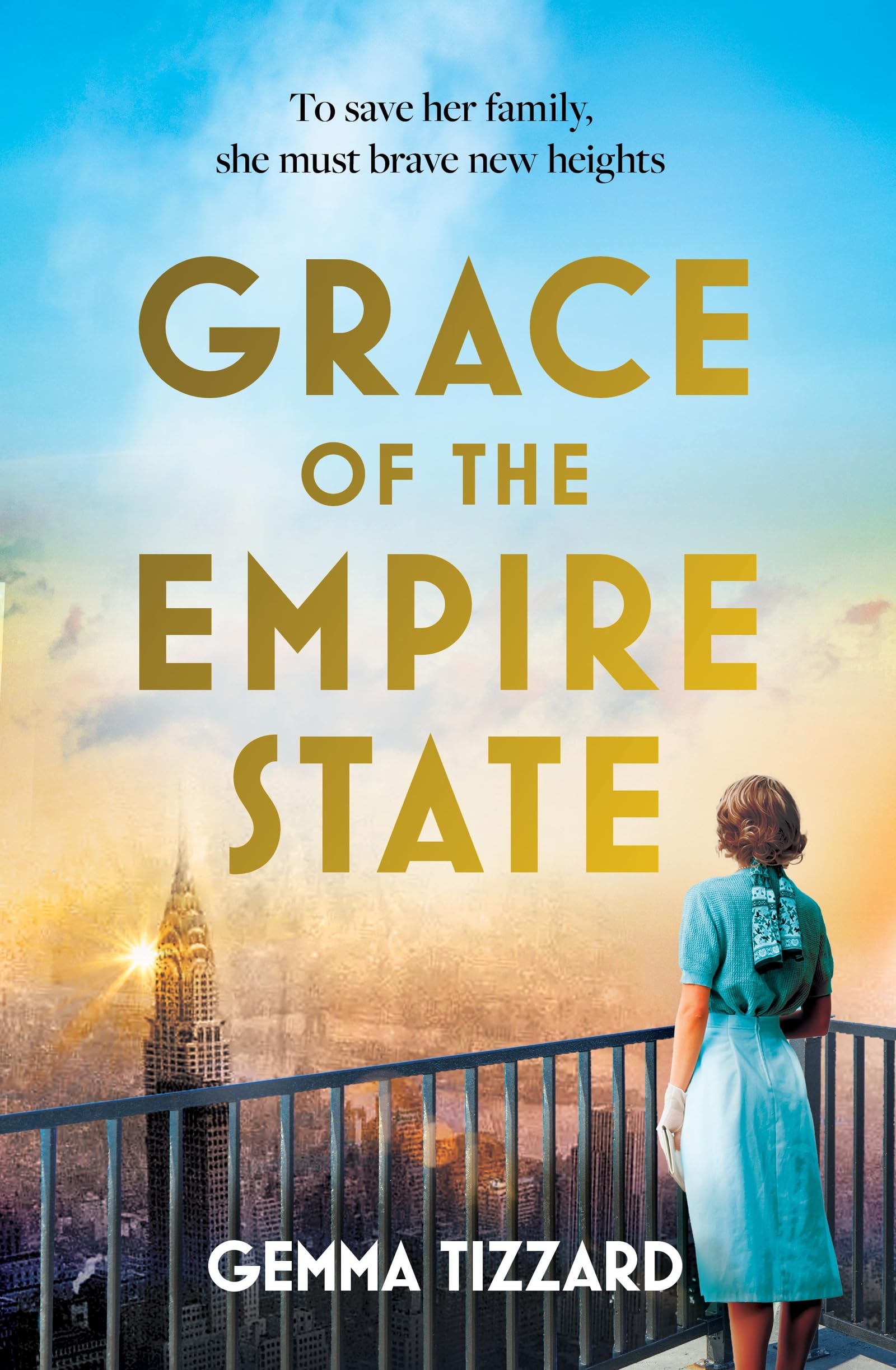 Grace of the Empire State: A breathtaking historical novel of courage, love and sacrifice high above Manhattan