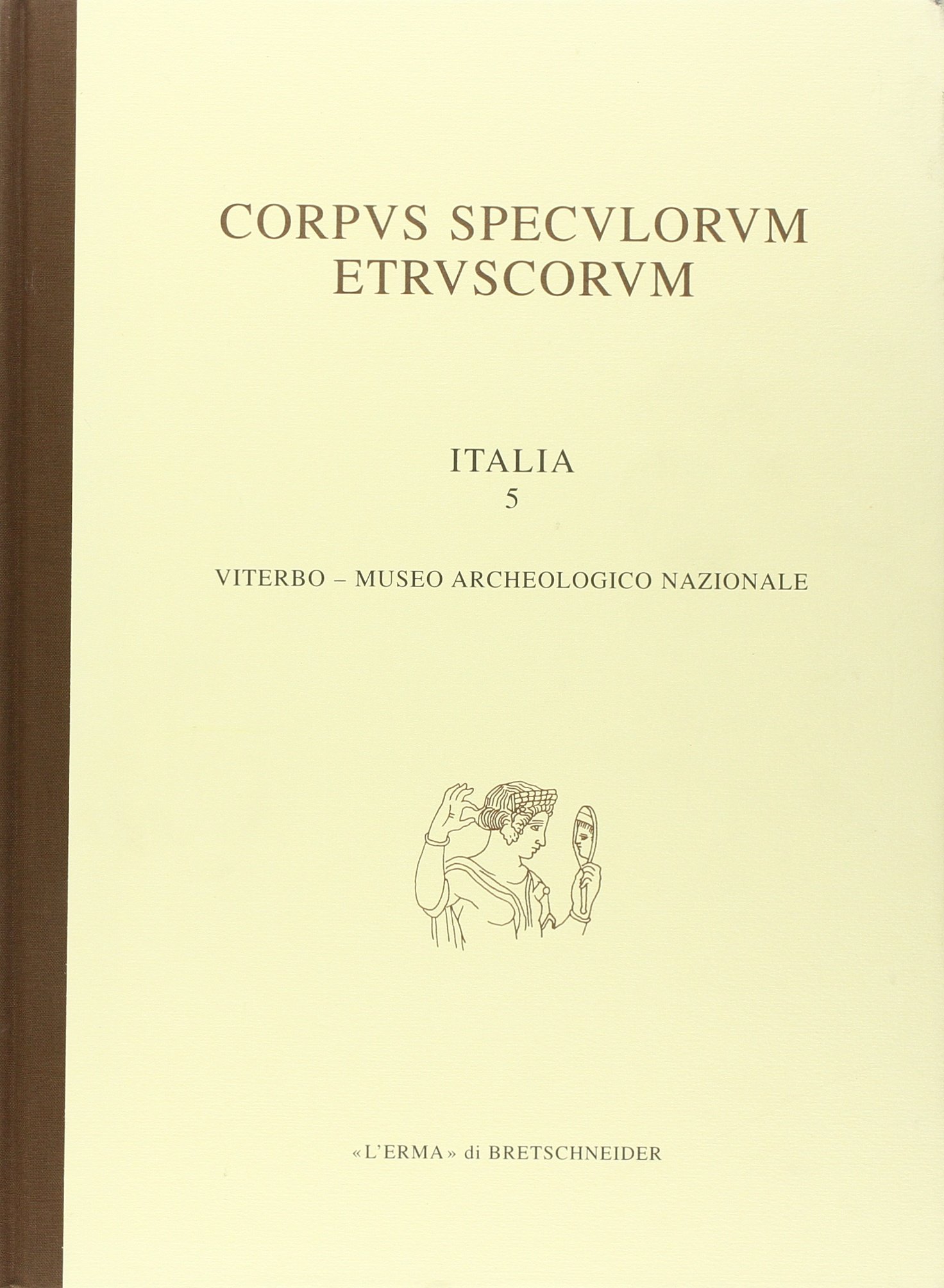 Corpus speculorum etruscorum Italia Viterbo Vol 5 documentation étude mythologie antique