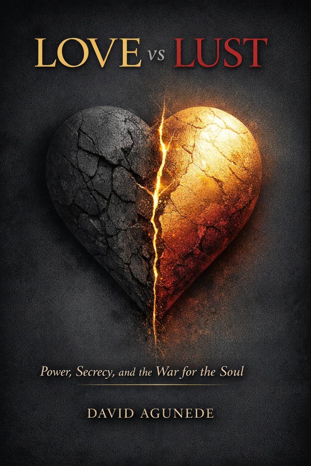 LOVE vs LUST: Power, Secrecy, and the War for the Soul