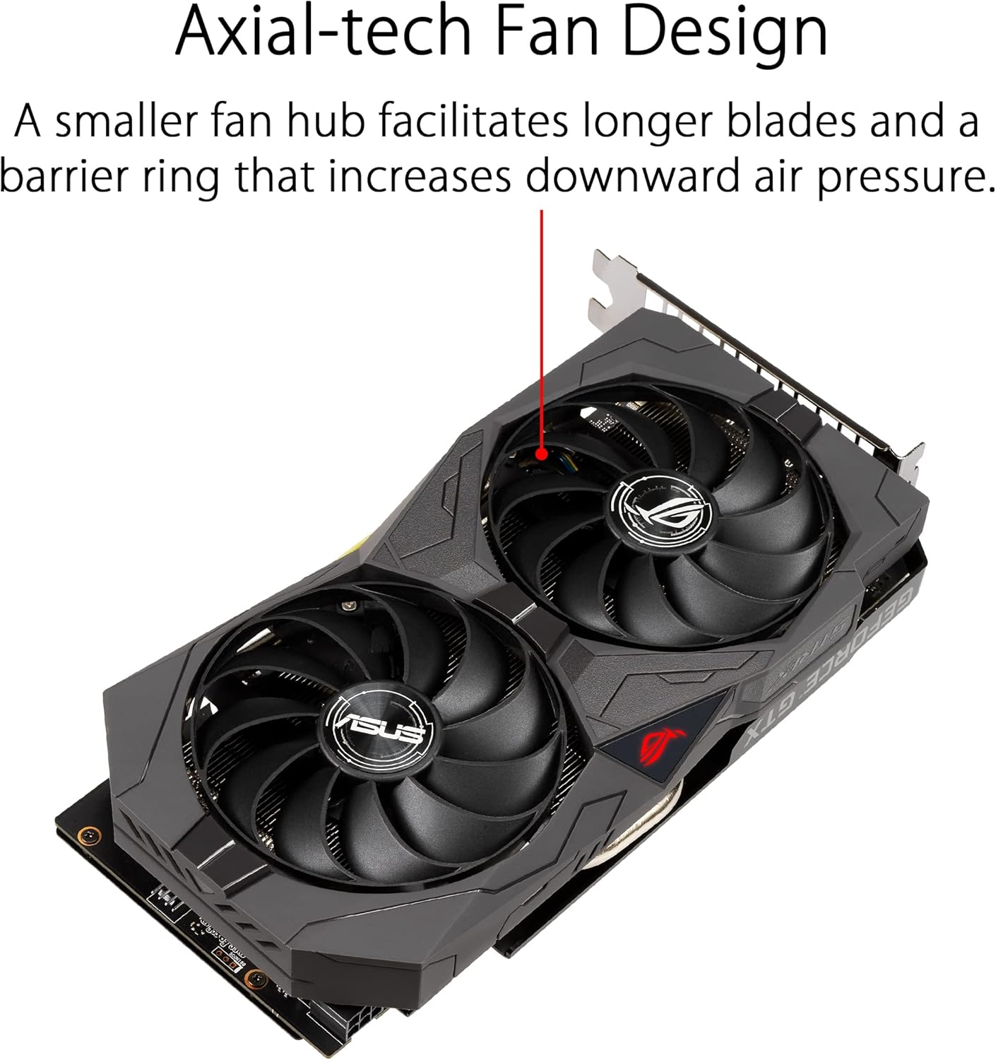 ASUS ROG Strix GeForce GTX 1650 Advanced Edition Scheda Grafica, 4 GB GDDR6, PCIe 3.0, HDMI, DisplayPort, Ventola Con Doppi Cuscinetti a Sfera e Design Axial-Tech, Direct CU II, Auto-Extreme, Nero ASUS ROG Strix GeForce GTX 1650 Advanced Edition Scheda Grafica, 4 GB GDDR6, PCIe 3.0, HDMI, DisplayPort, Ventola Con Doppi Cuscinetti a Sfera e Design Axial-Tech, Direct CU II, Auto-Extreme, Nero