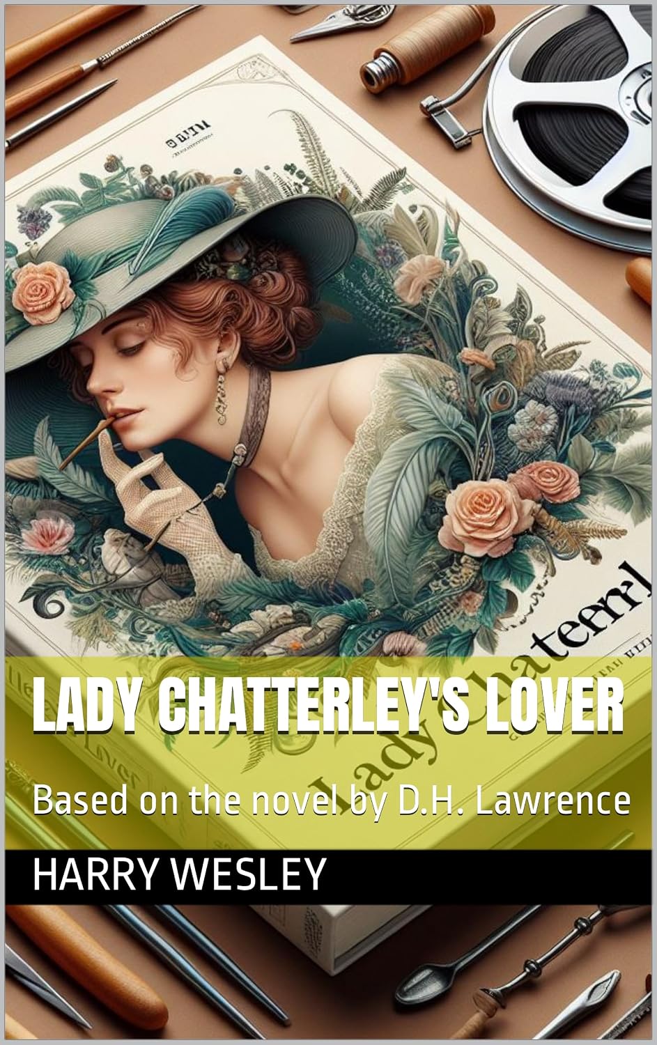 Lady Chatterley's Lover: Based on the novel by D.H. Lawrence