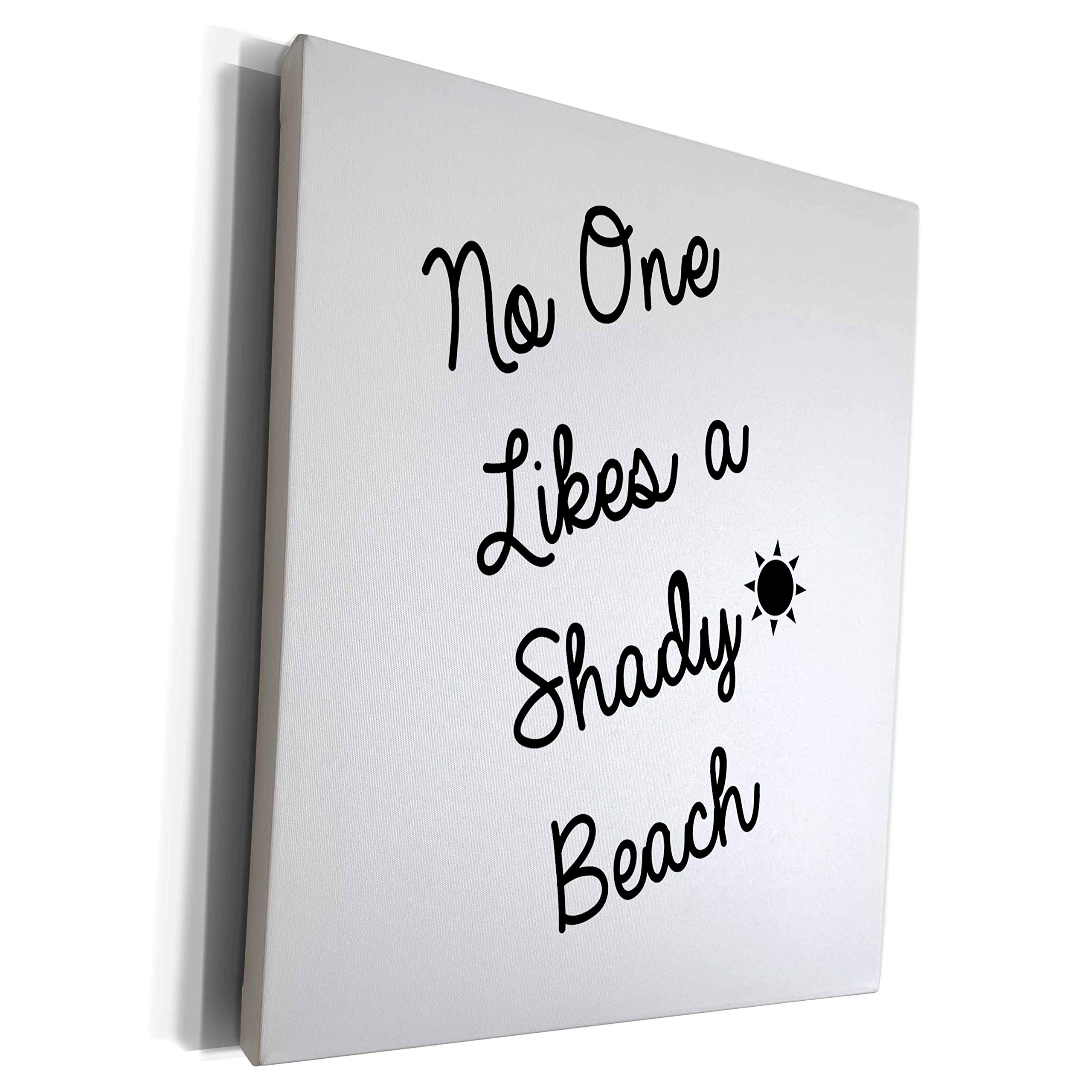 3dRose No One Likes A Shady Beach - Museum Grade Canvas Wrap (cw_293199_1)
