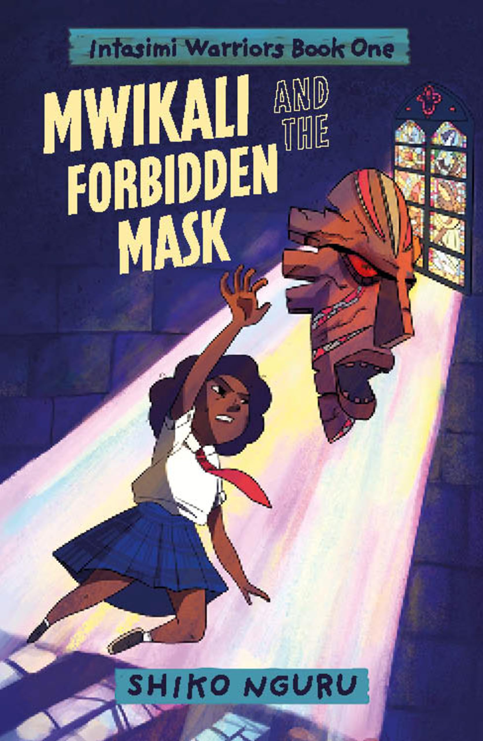 Mwikali and the Forbidden Mask (The Intasimi Warriors): 1
