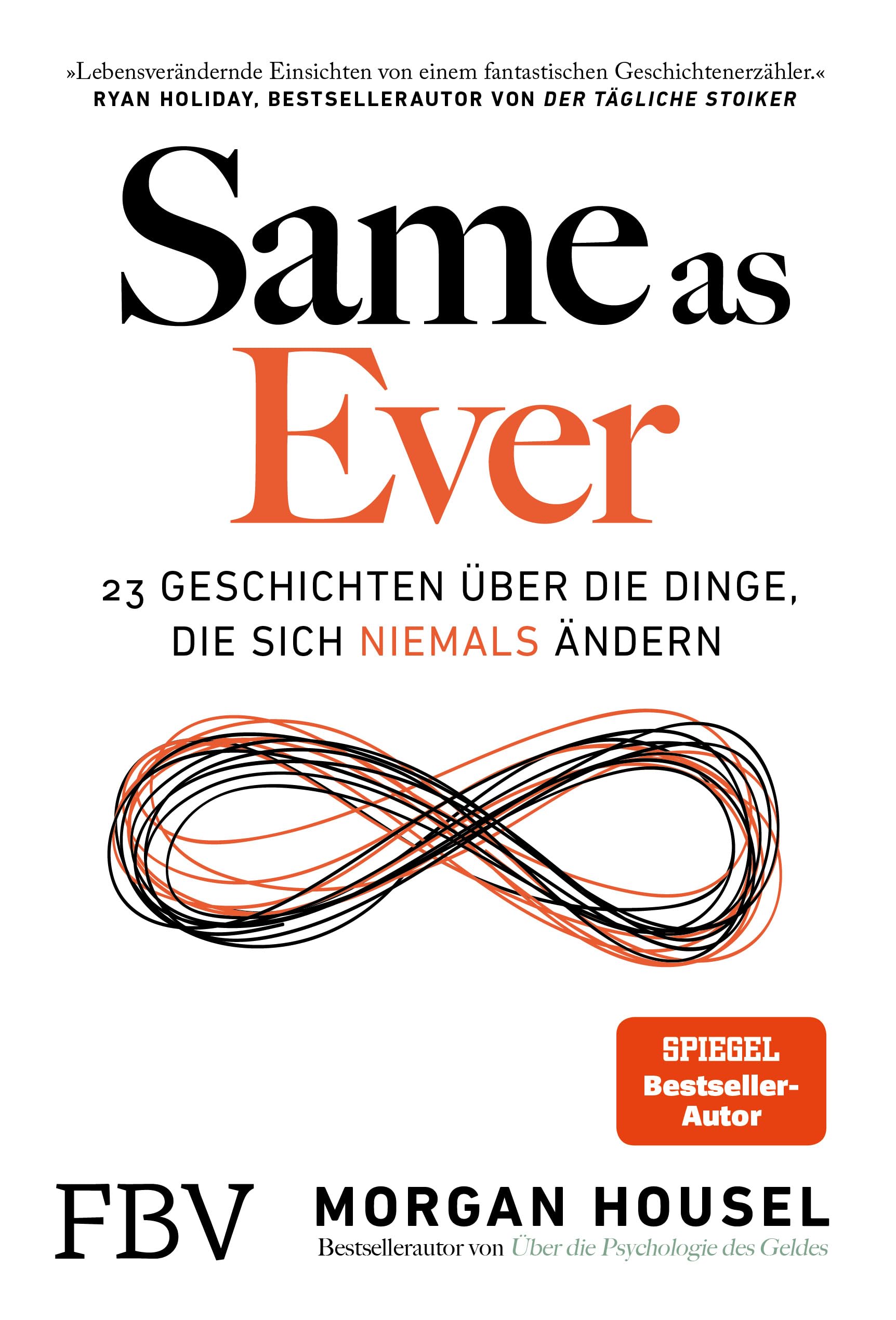 Same as Ever: 23 Geschichten über die Dinge, die sich niemals ändern