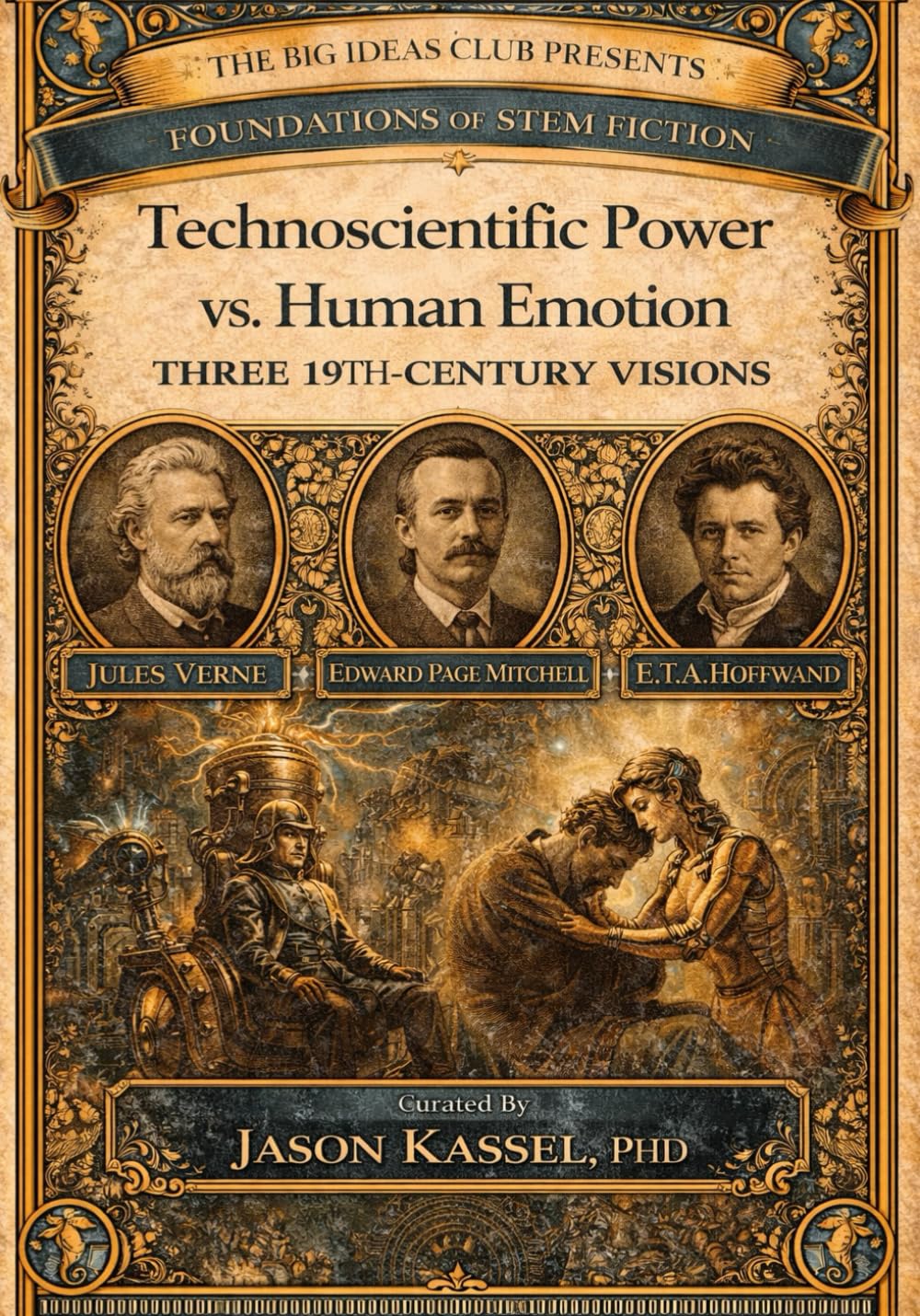 Three 19th Century Short Stories of Technoscientific Power vs. Human Emotion: Visions of Science Fiction Before Science Fiction Existed