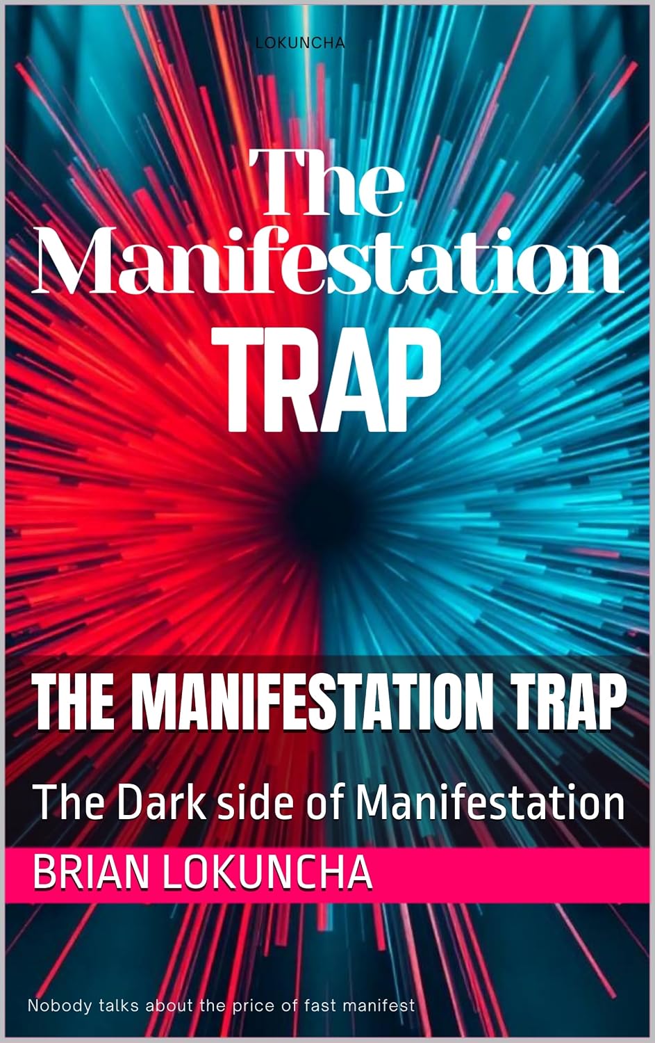 The Manifestation Trap: The Dark side of Manifestation