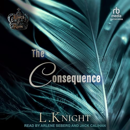 The Consequence: Kings of Ruin, Book 2