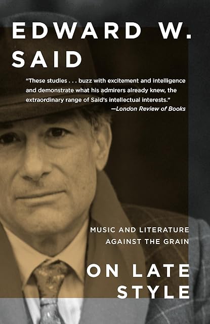 Portada de On Late Style: Music And Literature Against The Grain
