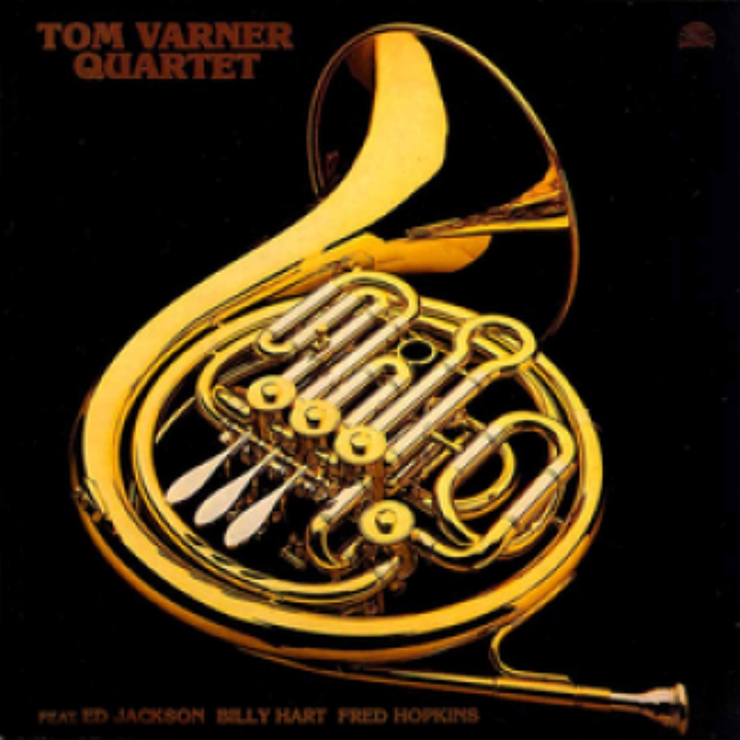 Tom Varner Quartet: Feat. Ed Jackson, Billy Hart & Fred Hopkins