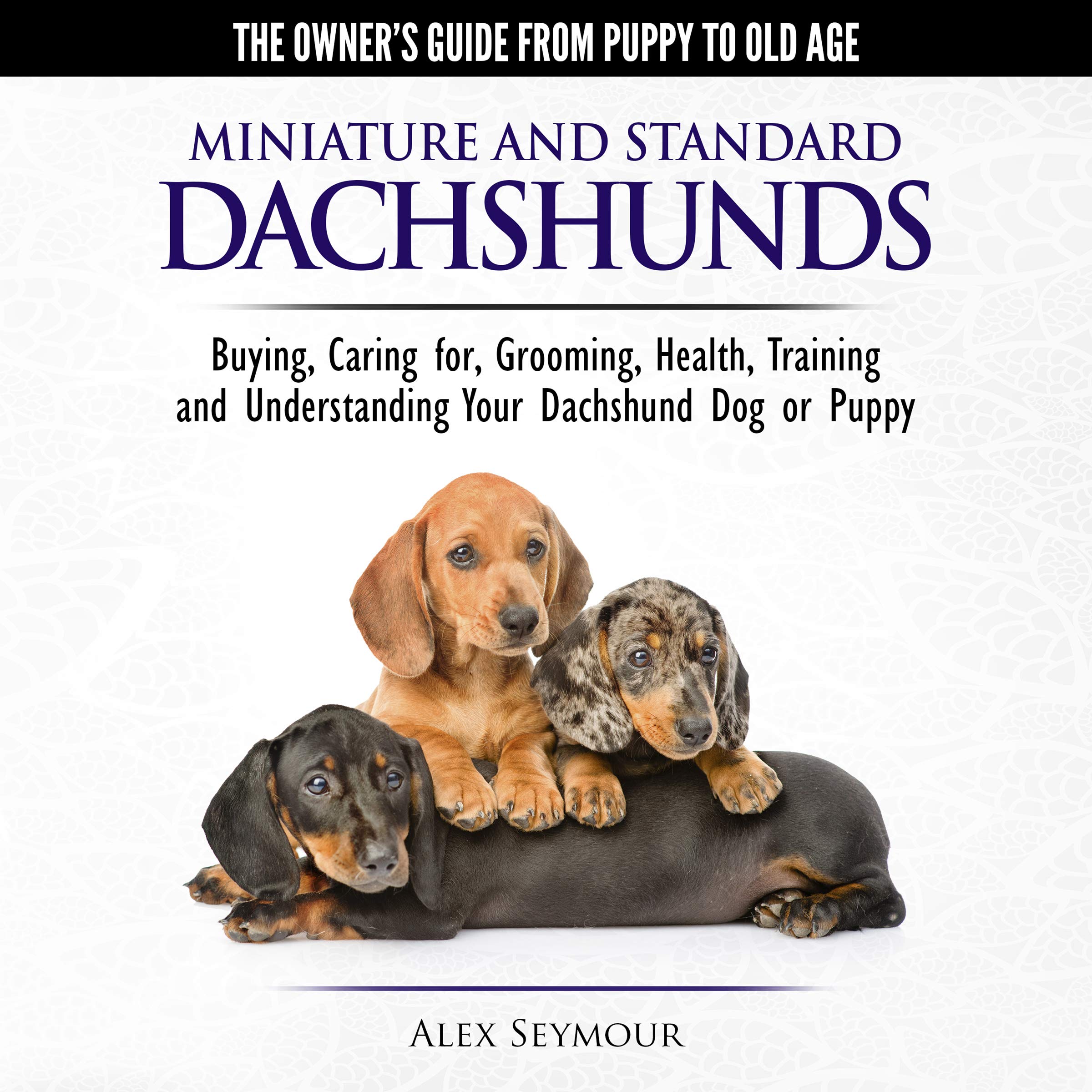 Cover art for Dachshunds: The Owner's Guide from Puppy to Old Age