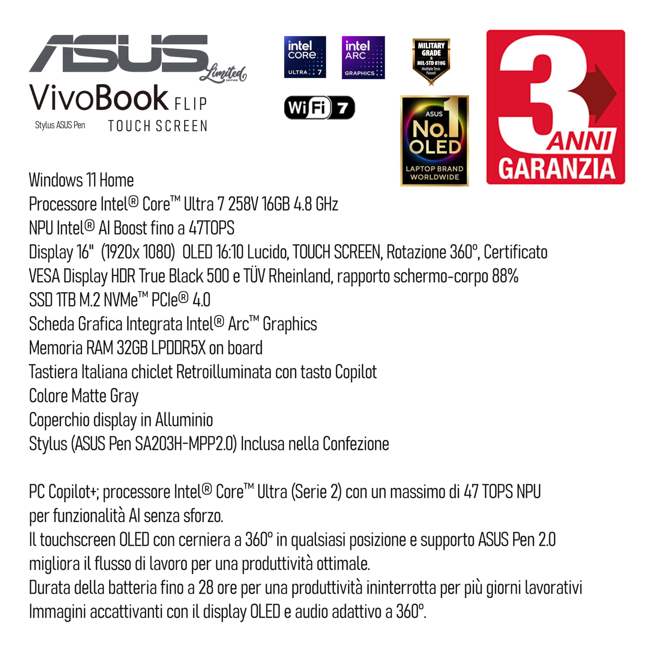 ASUS Vivobook 16 FLIP, Intel® Core™ Ultra 7 258V, Intel Arc Pro, Display OLED Touchscreen 16" WUXGA FHD+, DDR5 32Gb, SSD 1Tb, Win 11, Wi-Fi 7, bt 5.4, tastiera retroilluminata, Pen, Gar 3 Anni - 5
