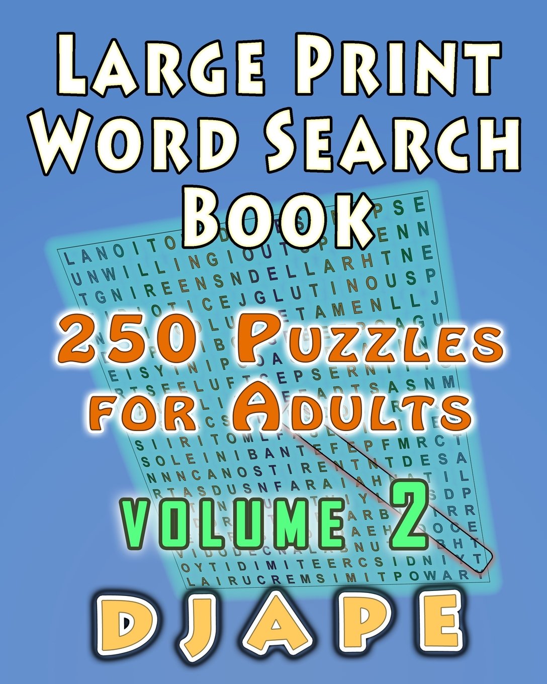 Large Print Word Search Book: 250 Puzzles for Adults: Volume 2 By Djape