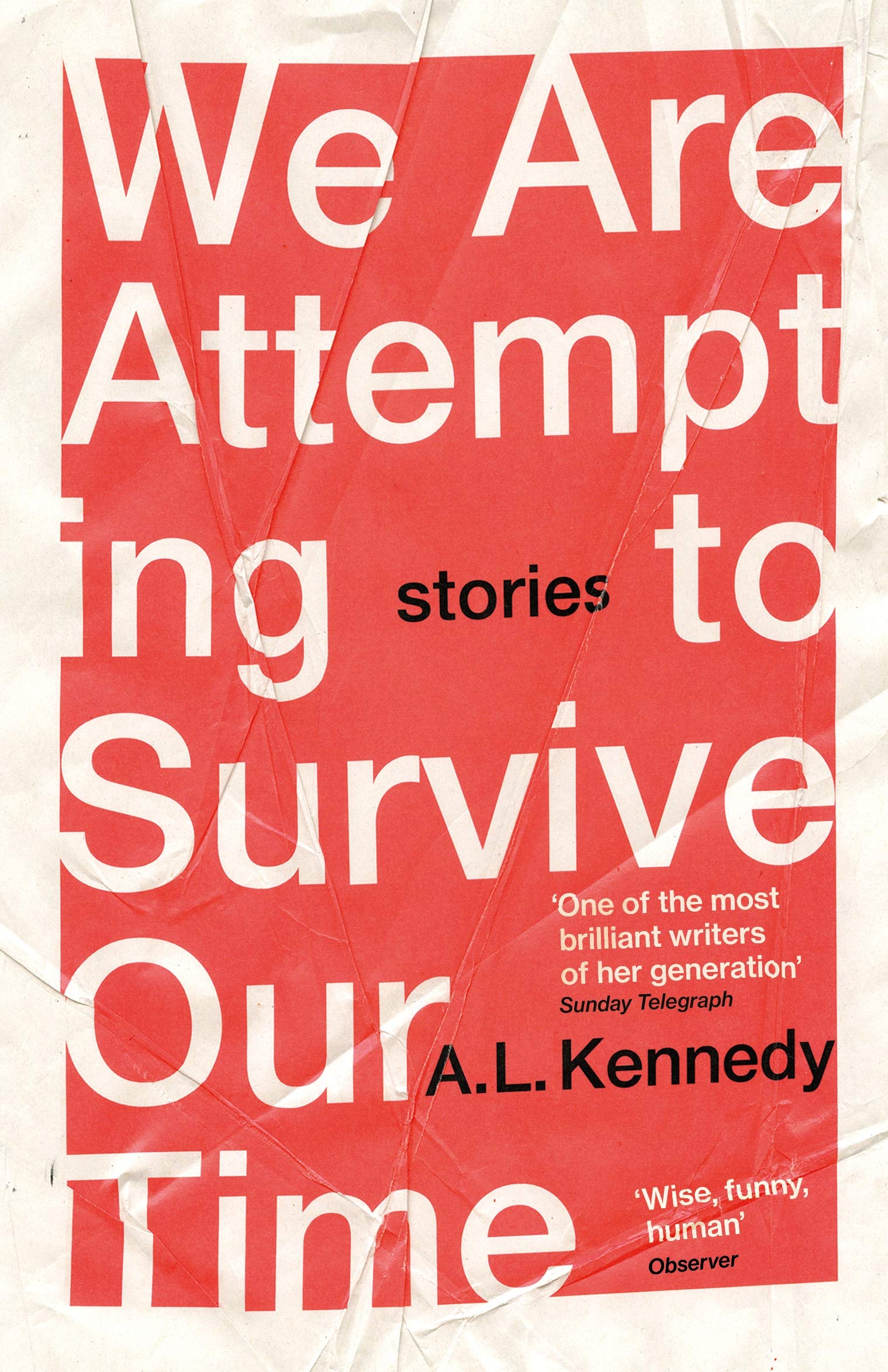 We Are Attempting to Survive Our Time by A.L. Kennedy PAPERBACK 9781529111446