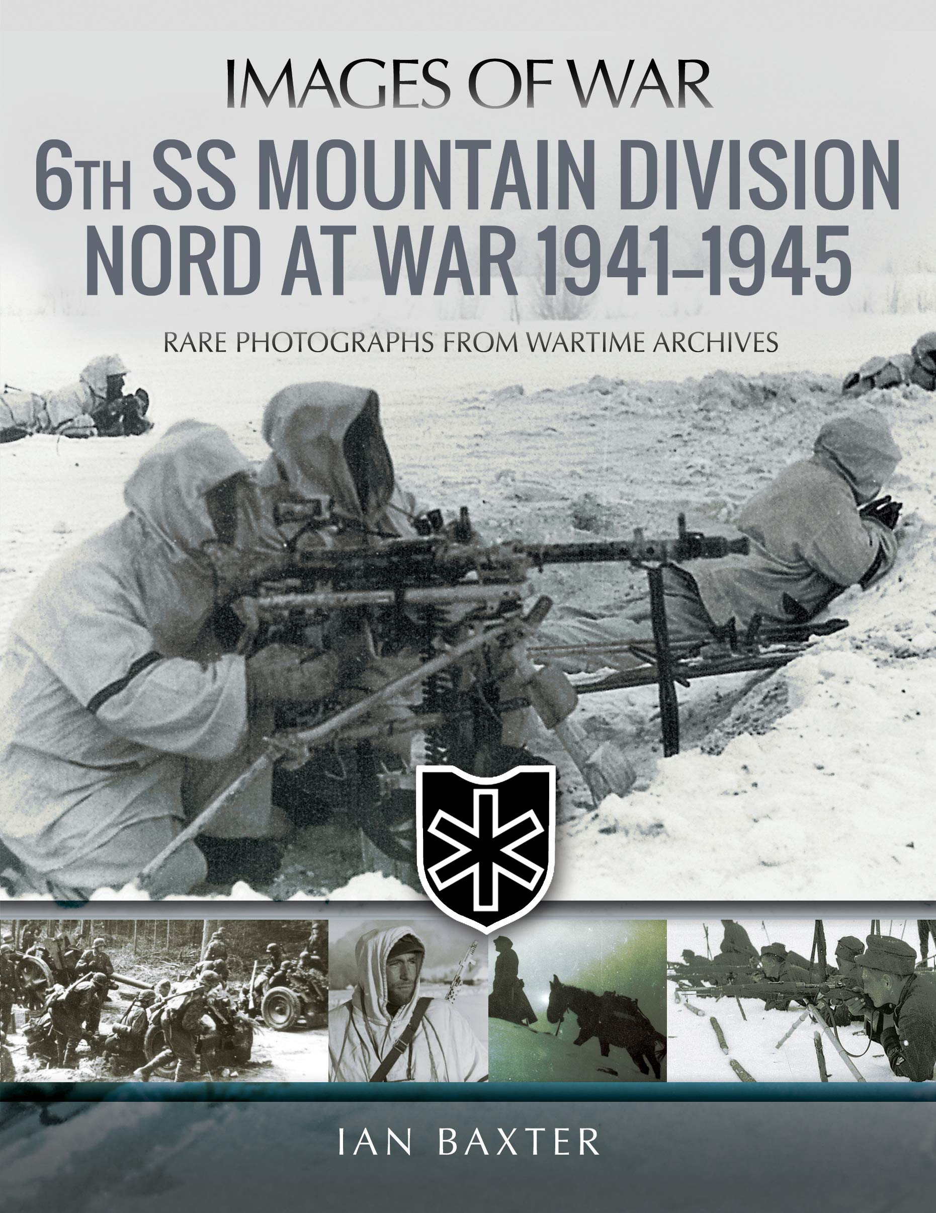 6th SS Mountain Division Nord at War 1941-1945 by Baxter, Ian (Paperback Book)