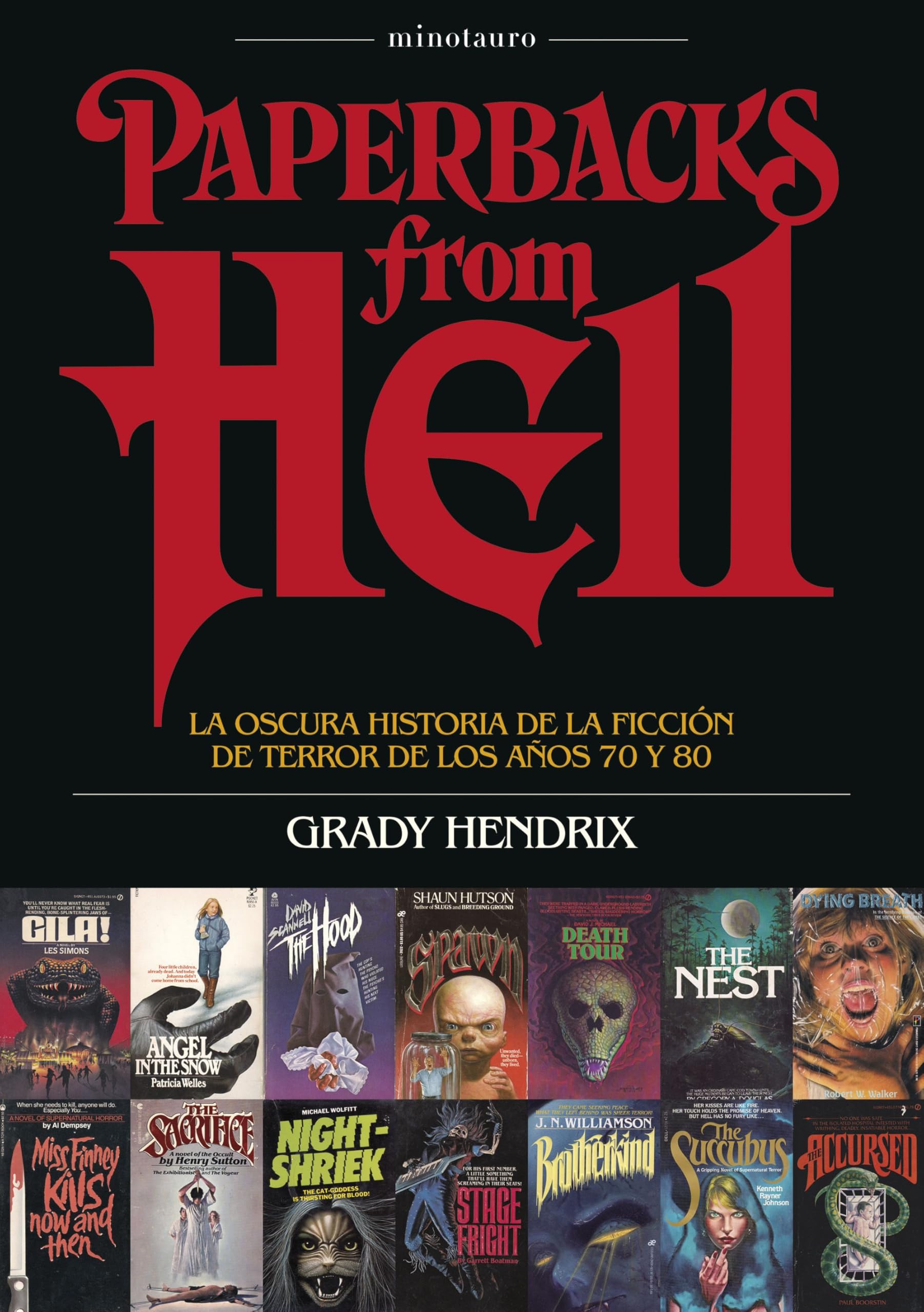 Paperbacks from hell: La oscura historia de la ficción de terror de los años 70 y 80 (Biblioteca Grady Hendrix)