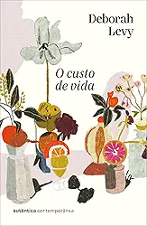 O custo de vida (Trilogia Autobiografia Viva, vol. 2)