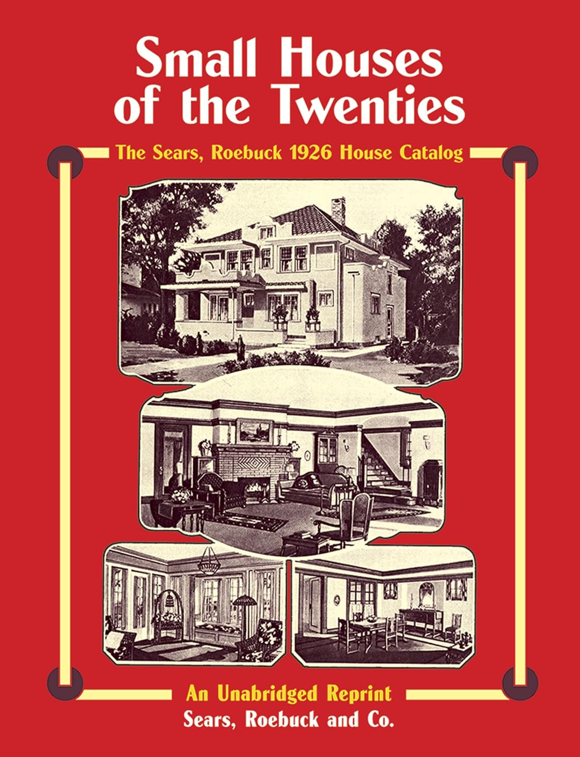 Sears, Roebuck Catalog of Houses, 1926 Small Houses of the Twenties