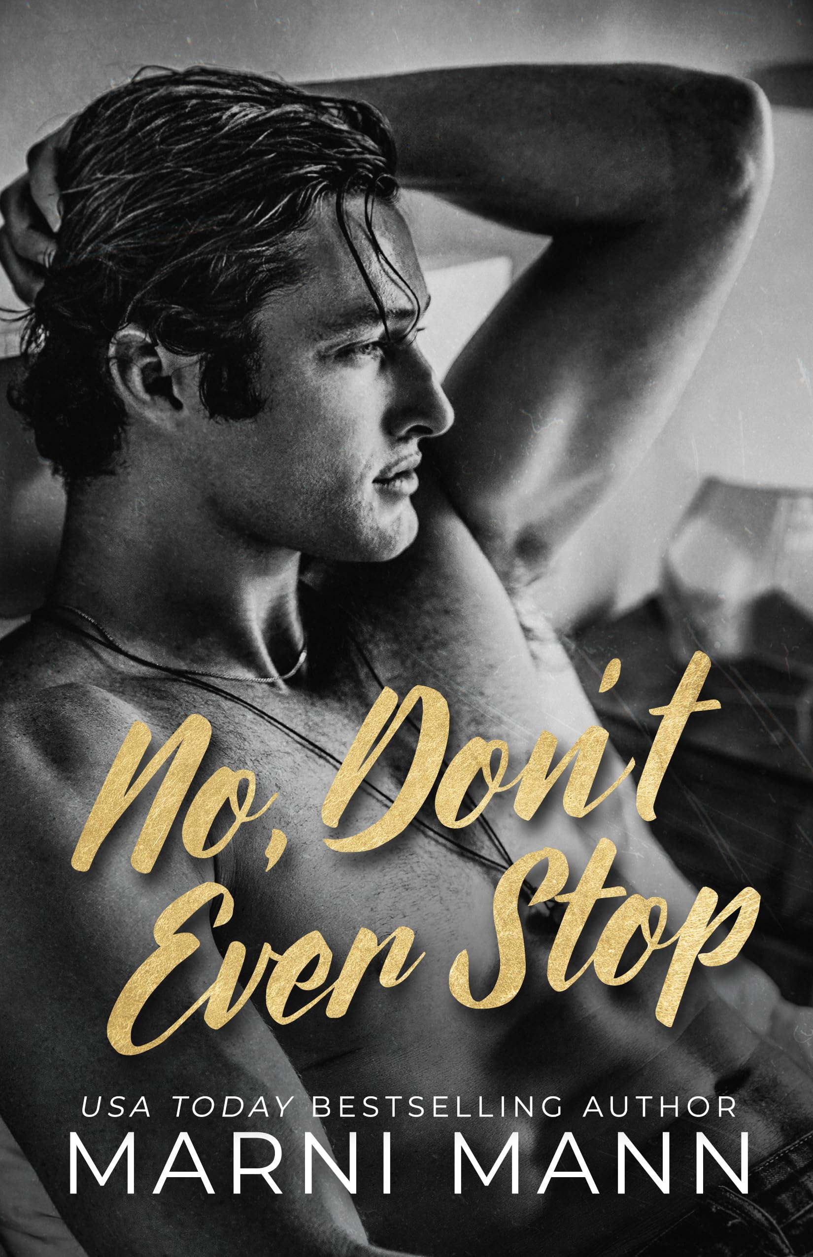 No, Don't Ever Stop by Marni Mann - 9781662529498