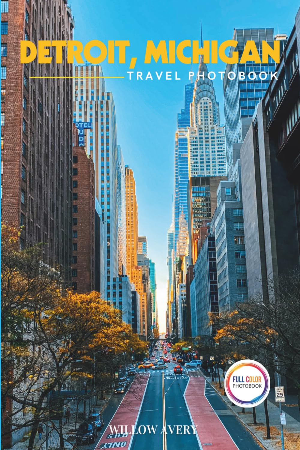 Detroit, Michigan Travel Photobook: A Stunning Coffee Table Book of Iconic Places (Full-Color).