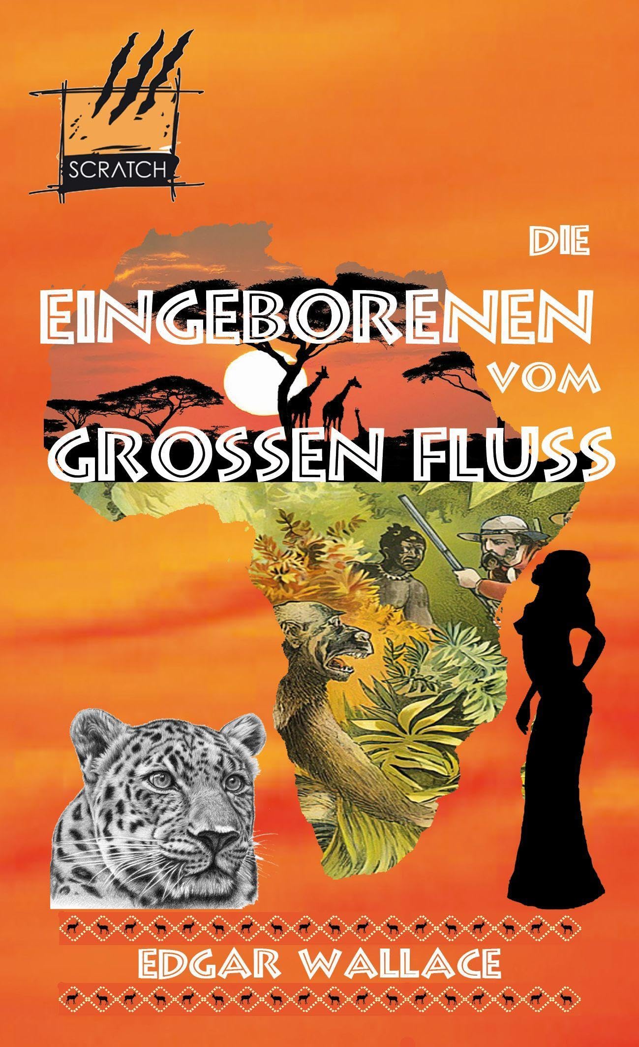 Die Eingeborenen vom Großen fluss: Die Afrika-Romane 2
