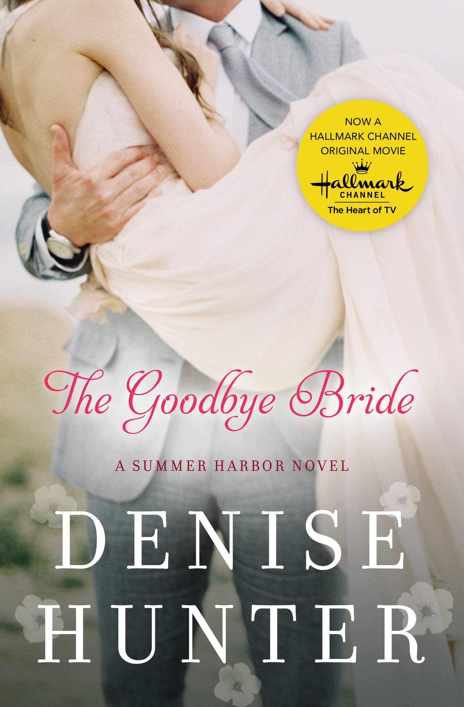 Denise Hunter - The Goodbye Bride - Paperback Book