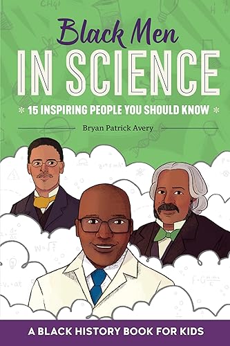 Black Men in Science: A Black History Book for Kids