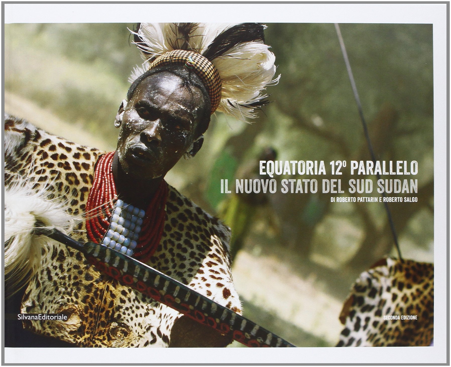 Equatoria 12° parallelo. Il nuovo stato del Sud Sudan. Ediz. italiana e inglese: The New State of South Sudan
