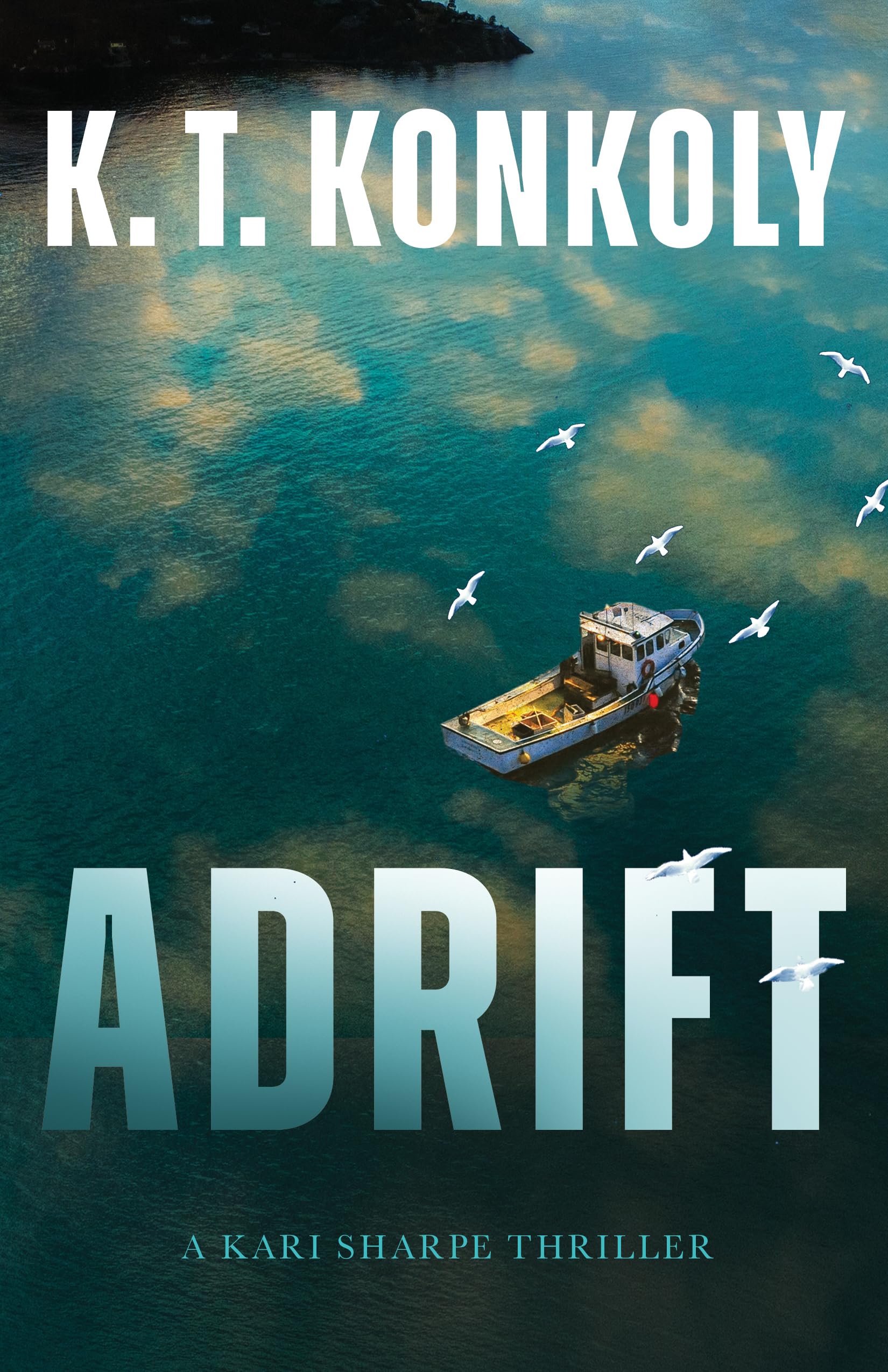 Adrift (Kari Sharpe Thrillers Book 1)