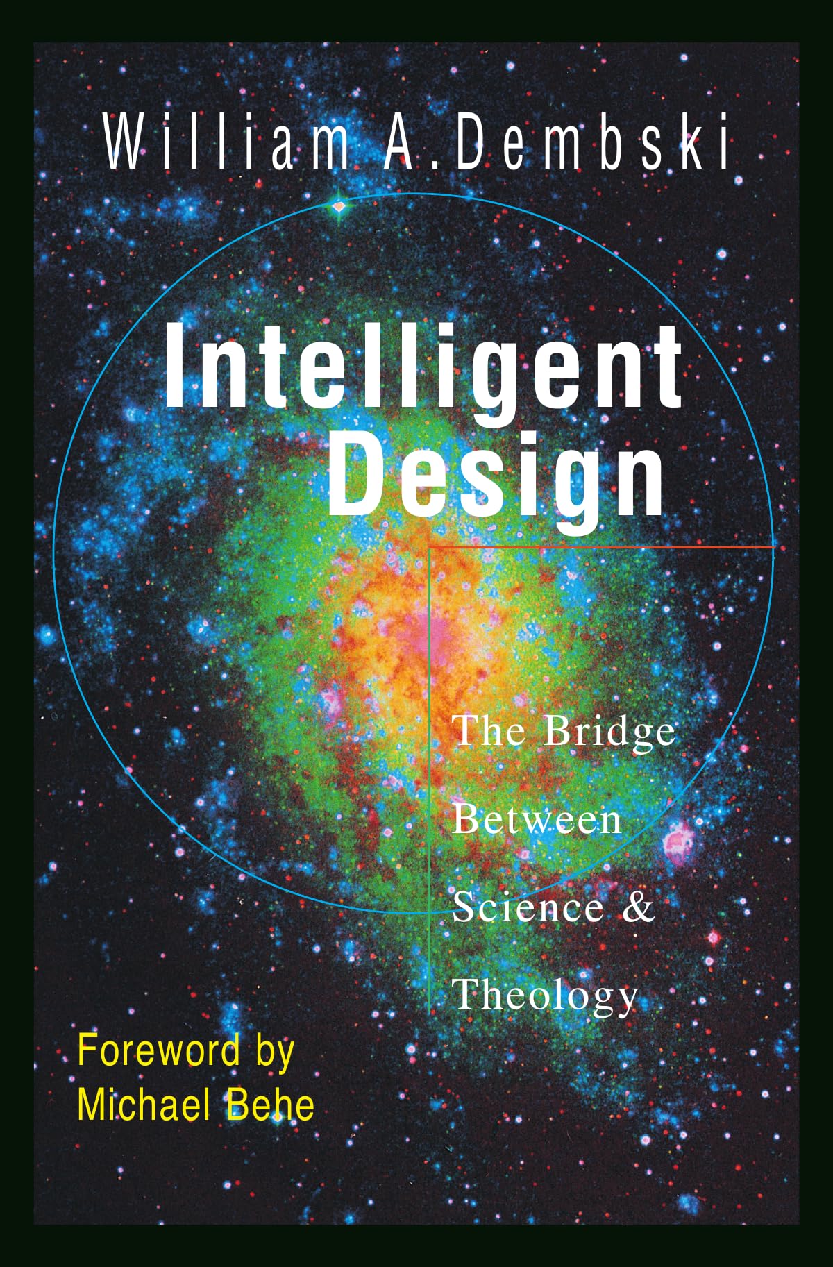Intelligent Design: The Bridge Between Science & Theology