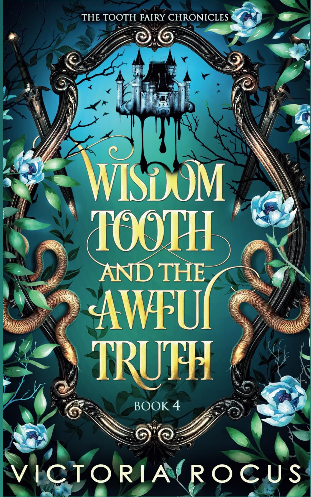 Wisdom Tooth And The Awful Truth: 4 (The Tooth Fairy Chronicles)