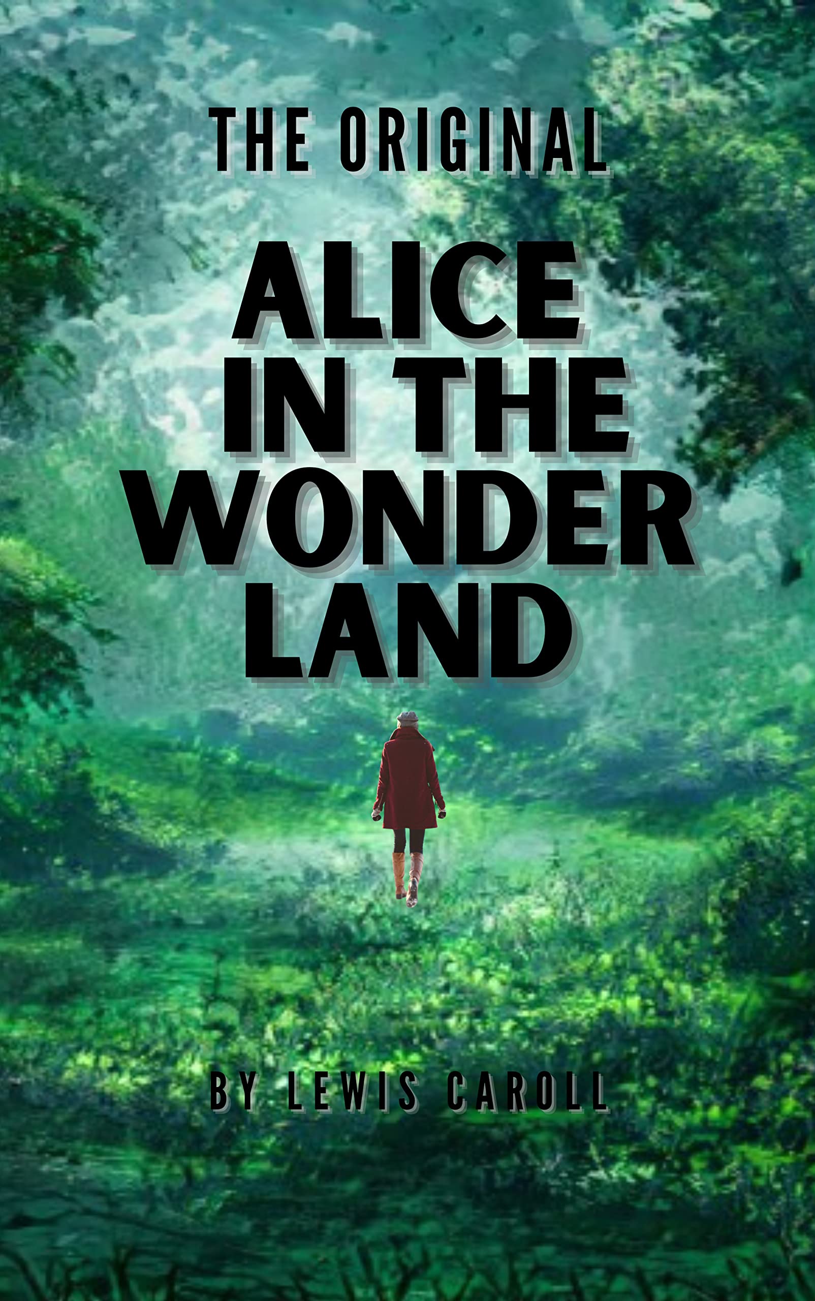 The Original "Alice in the Wonderland Story" by Lewis Carol
