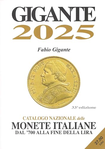 Gigante 2025. Catalogo nazionale delle monete italiane dal '700 alla fine della lira