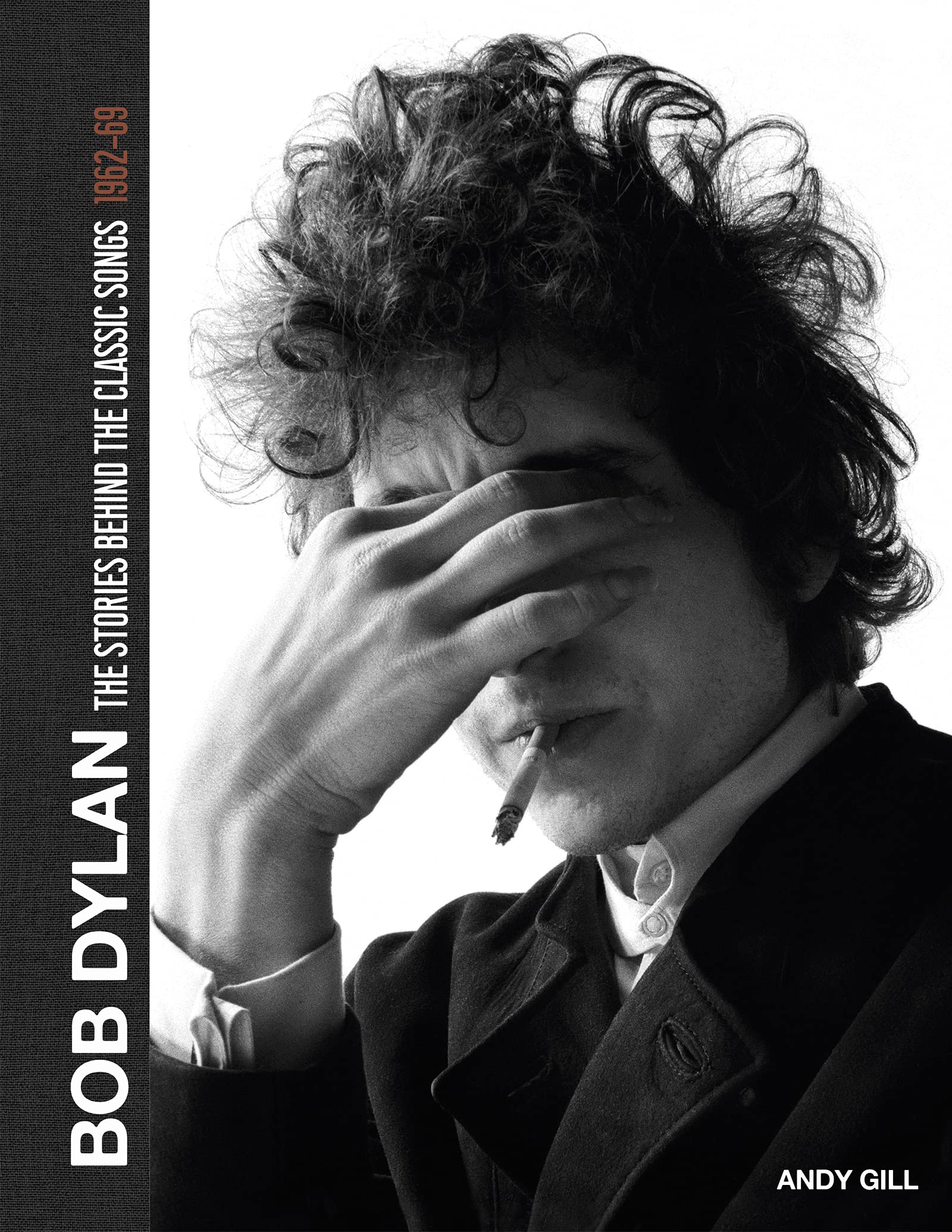 Bob Dylan stories behind the songs 1962-69 livre musique anglais