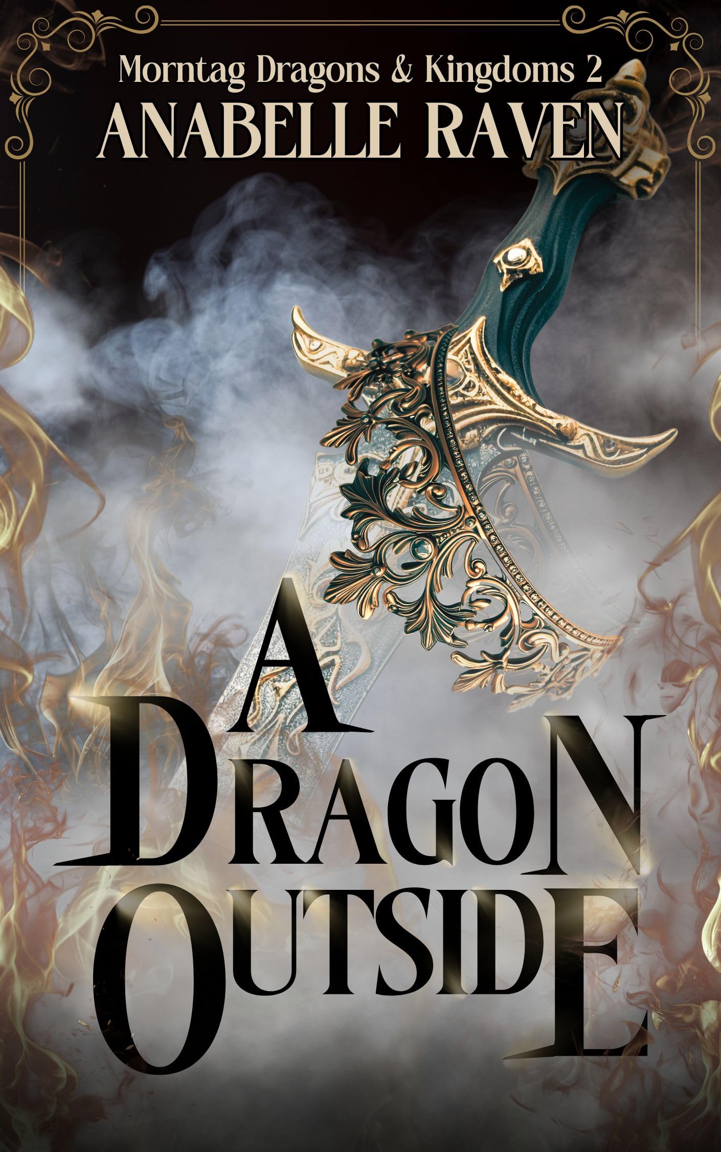 A Dragon Outside: Morntag Dragons & Kingdoms Book 2