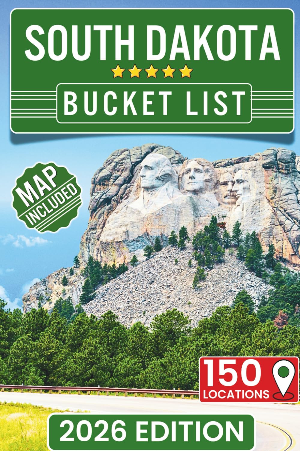 South Dakota Bucket List: Guide to Explore 150 Epic Badlands & Black Hills Adventures and Uncover Hidden Gems for Unforgettable Memories