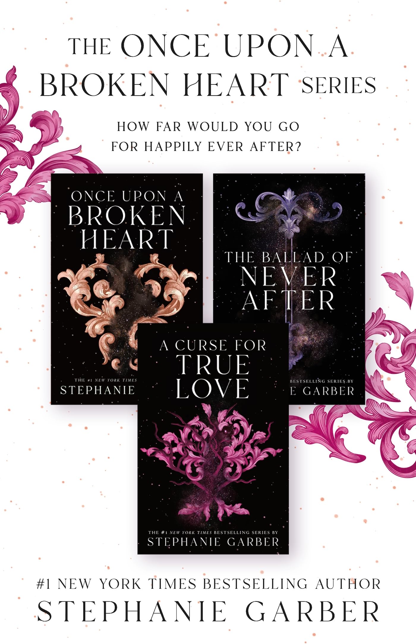 The Once Upon a Broken Heart Series: Once Upon a Broken Heart, The Ballad of Never After, A Curse for True Love
