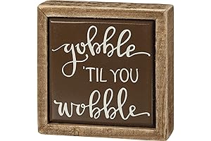 Gobble 'til You Wobble Home Decor Sign