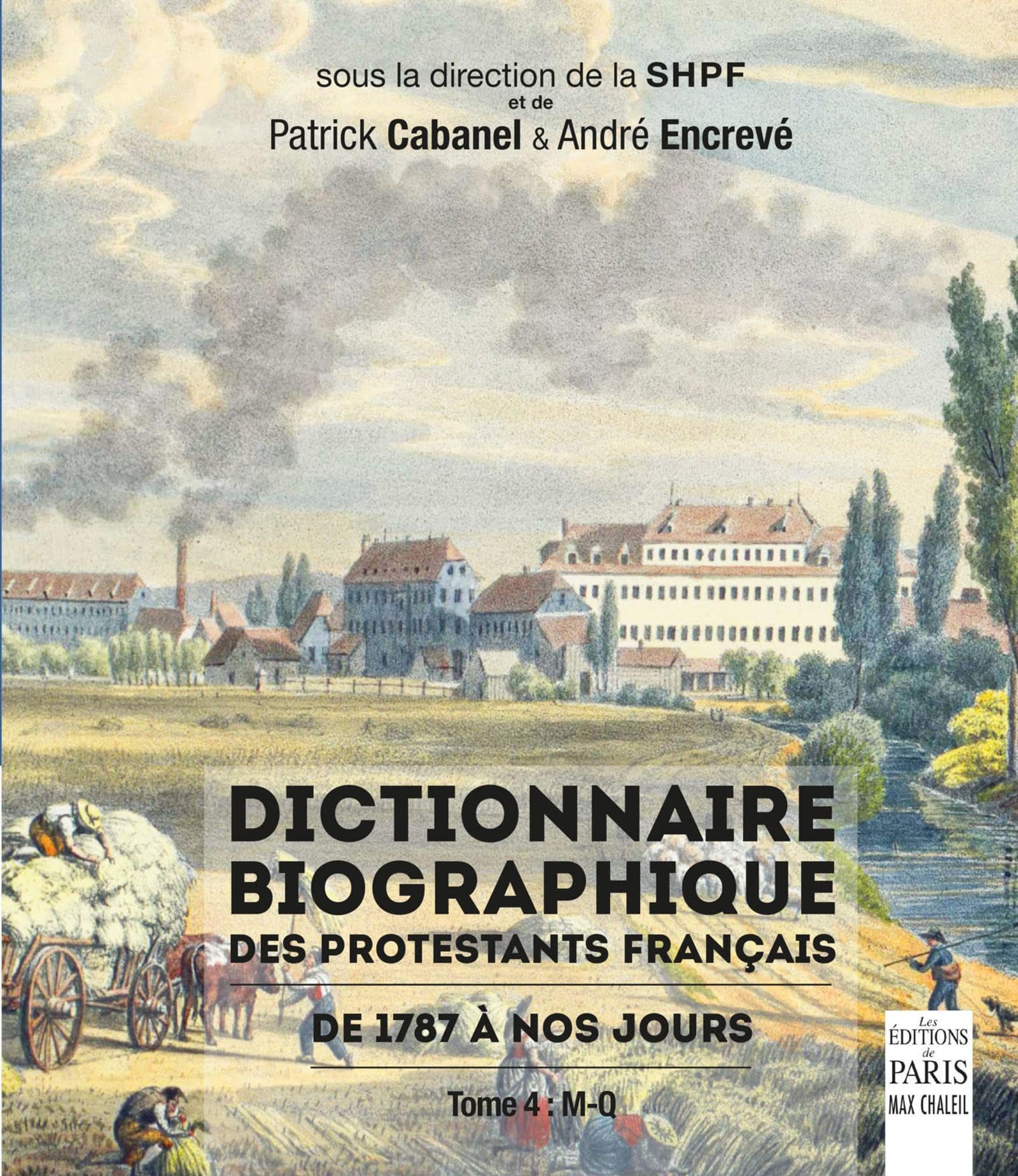 Dictionnaire biographique des protestants français de 1787 à nos jours: tome 4 : m-q