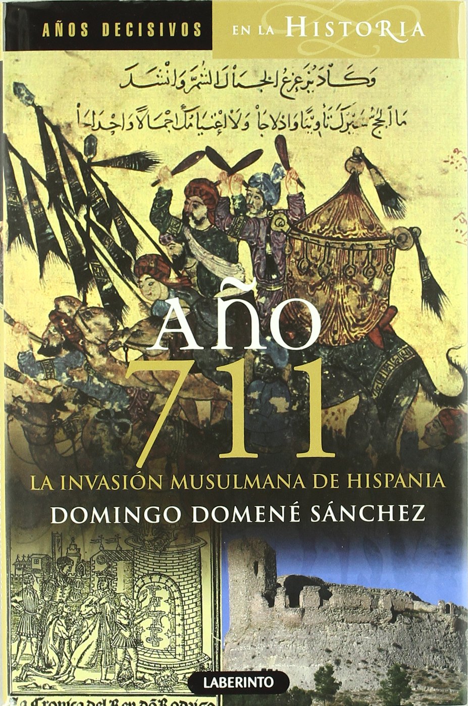 Año 711. La invasión musulmana de Hispania