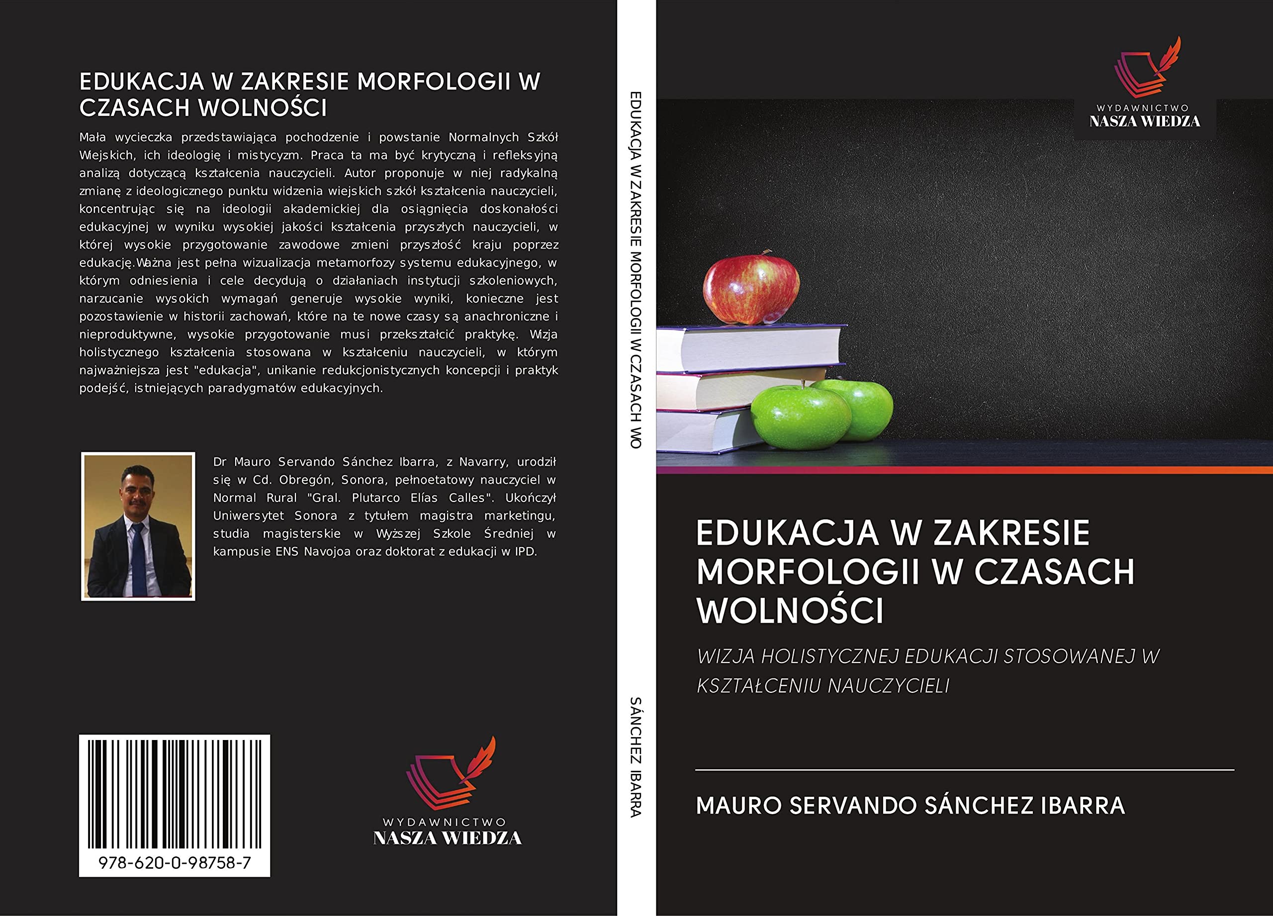 EDUKACJA W ZAKRESIE MORFOLOGII W CZASACH WOLNO¿CI: WIZJA HOLISTYCZNEJ EDUKACJI STOSOWANEJ W KSZTA¿CENIU NAUCZYCIELI