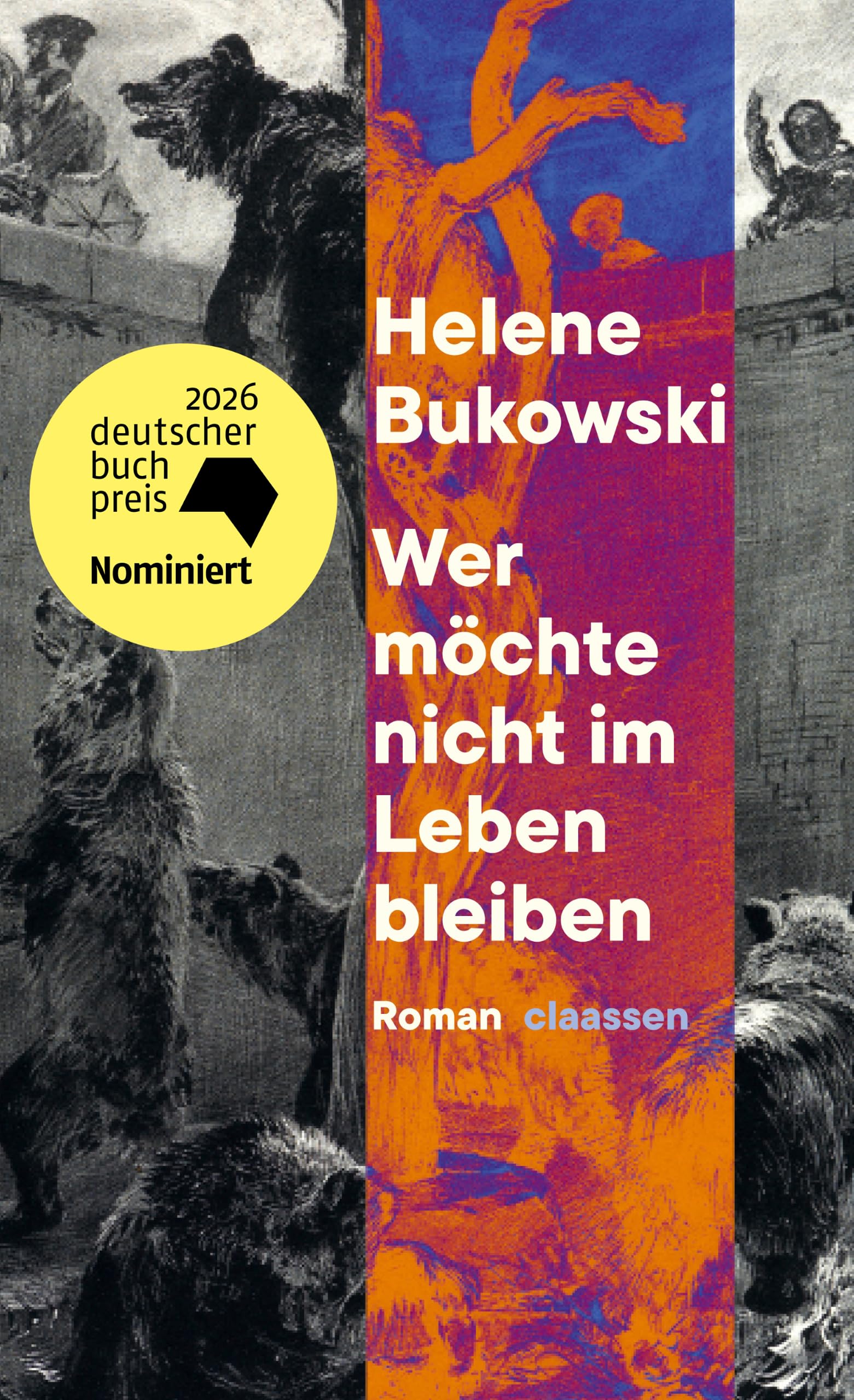 Wer möchte nicht im Leben bleiben: Roman | Nominiert für den Preis der Leipziger Buchmesse 2026