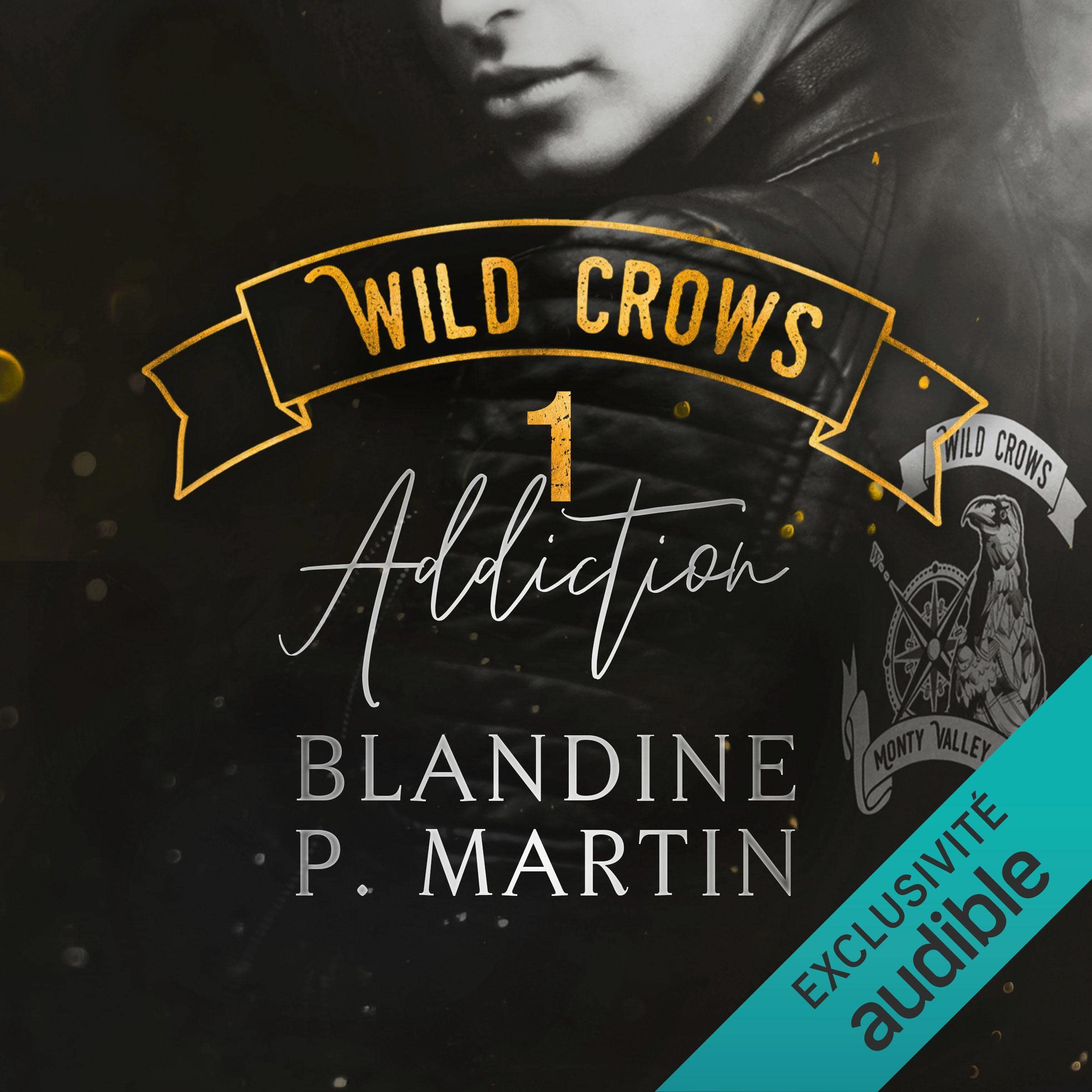 Addiction [French Version]: Wild Crows 1