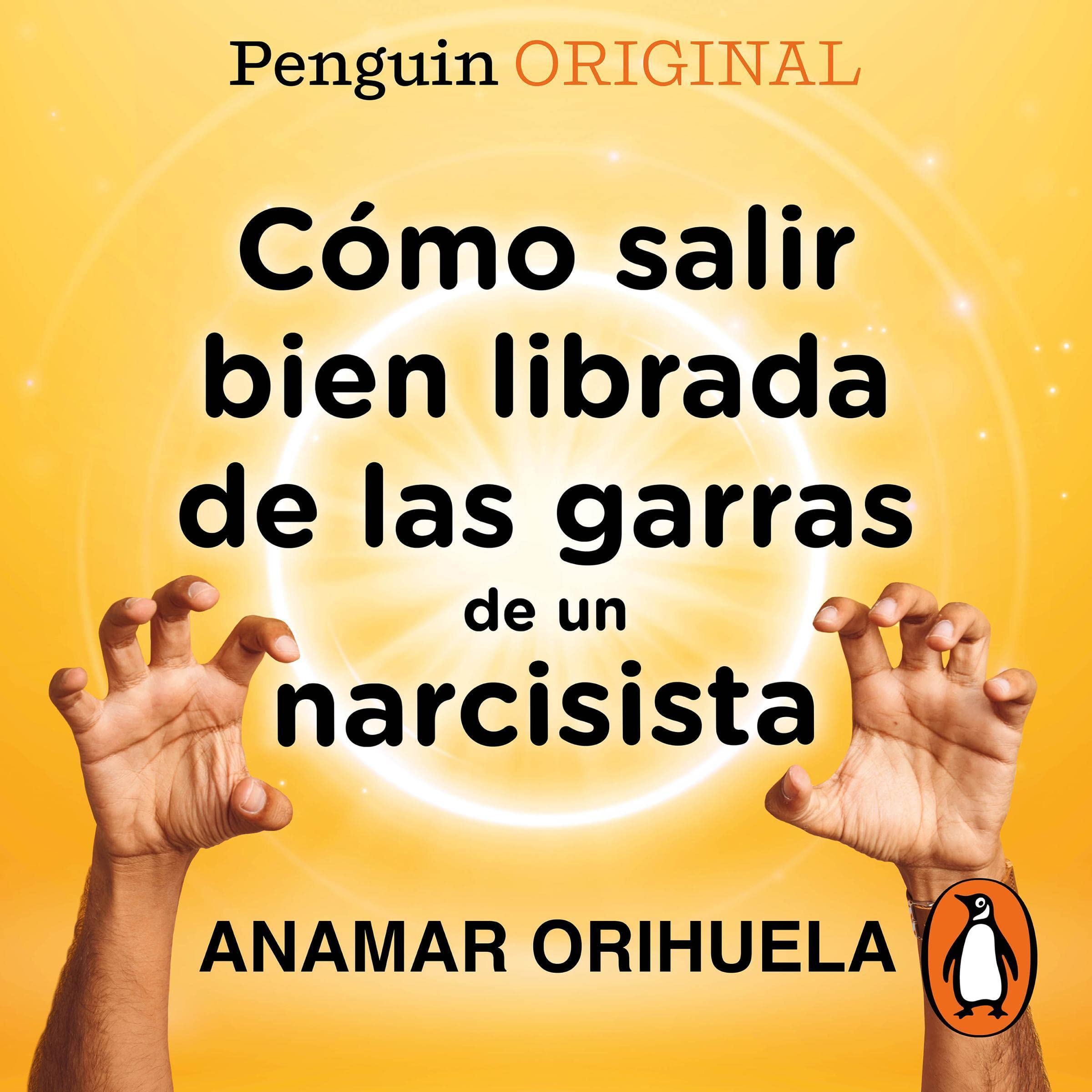 Cover art for Cómo salir bien librada de las garras de un narcisista (Penguin Originals)