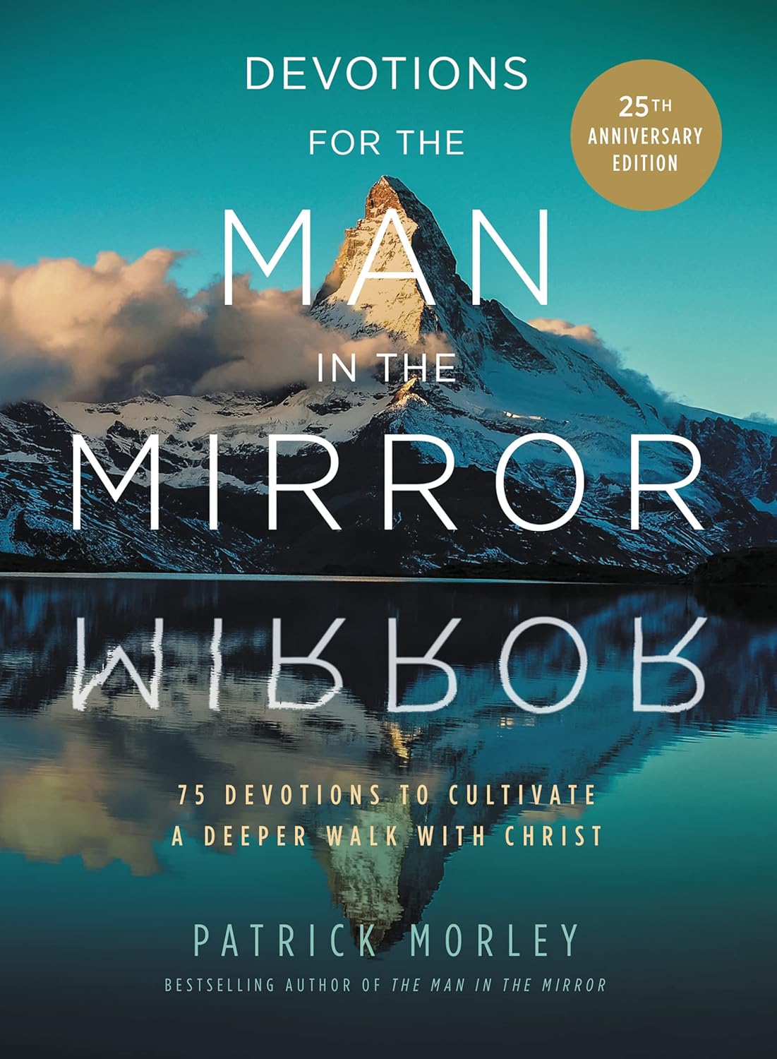 Devotions for the Man in the Mirror 75 Readings to Cultivate a Deeper