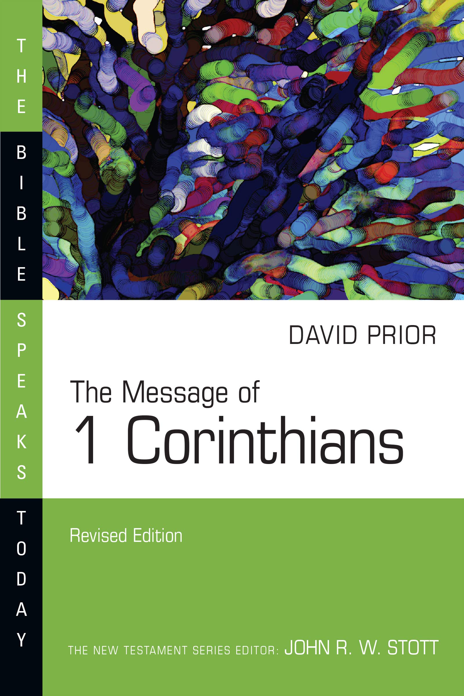The Message of 1 Corinthians (The Bible Speaks Today Series)